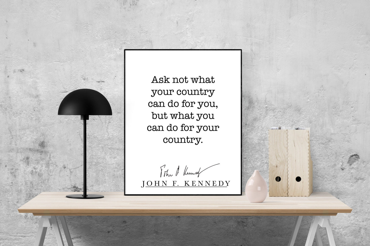 JFK Quote | Ask Not What Your Country Can Do For You | Modern Minimalist Art | Inspirational Print | Black & White | Office Decor