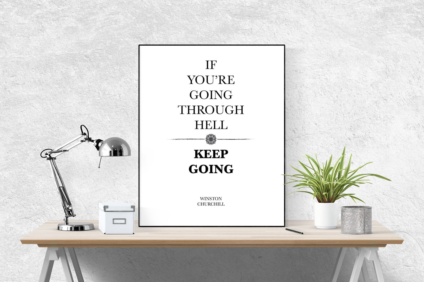 Winston Churchill Life Quote | If You're Going Through Hell, Keep Going | Modern Minimalist Art | Inspirational Print | WW2 | Military