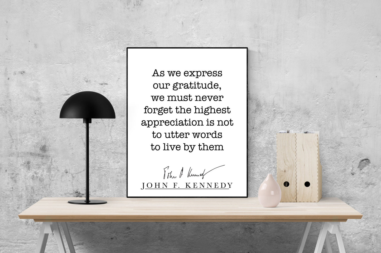 JFK Quote | As We Express Our Gratitude | Modern Minimalist Art | Inspirational Print | Black & White | Office Decor