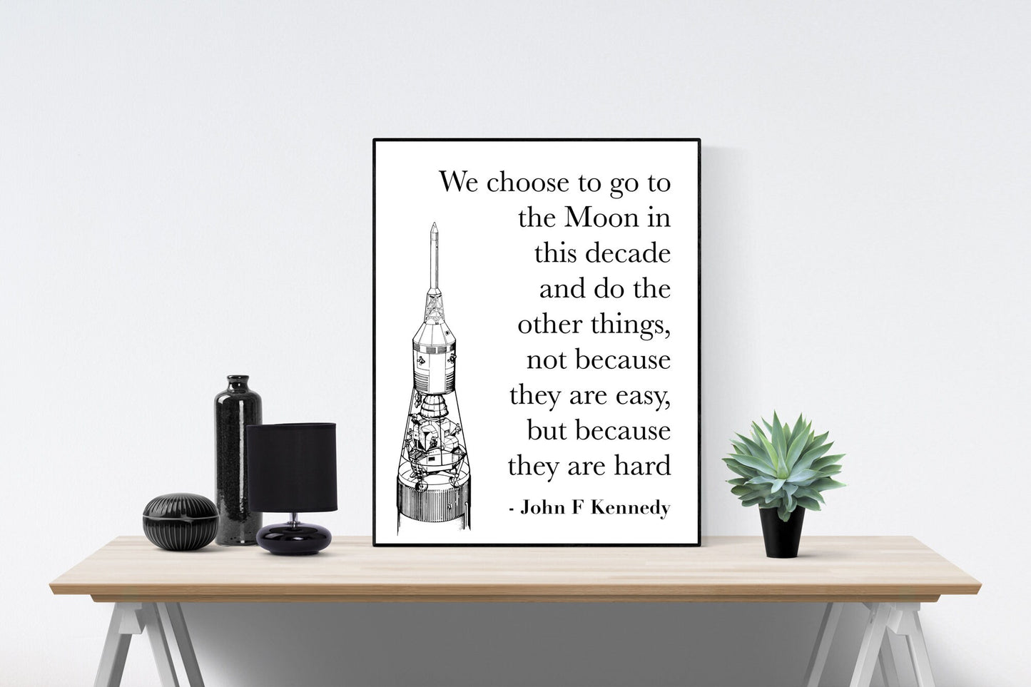 JFK Quote Art Print | We Choose To Go To The Moon | Inspirational | Saturn V Rocket | Space Exploration | Motivational | Home Decor Poster