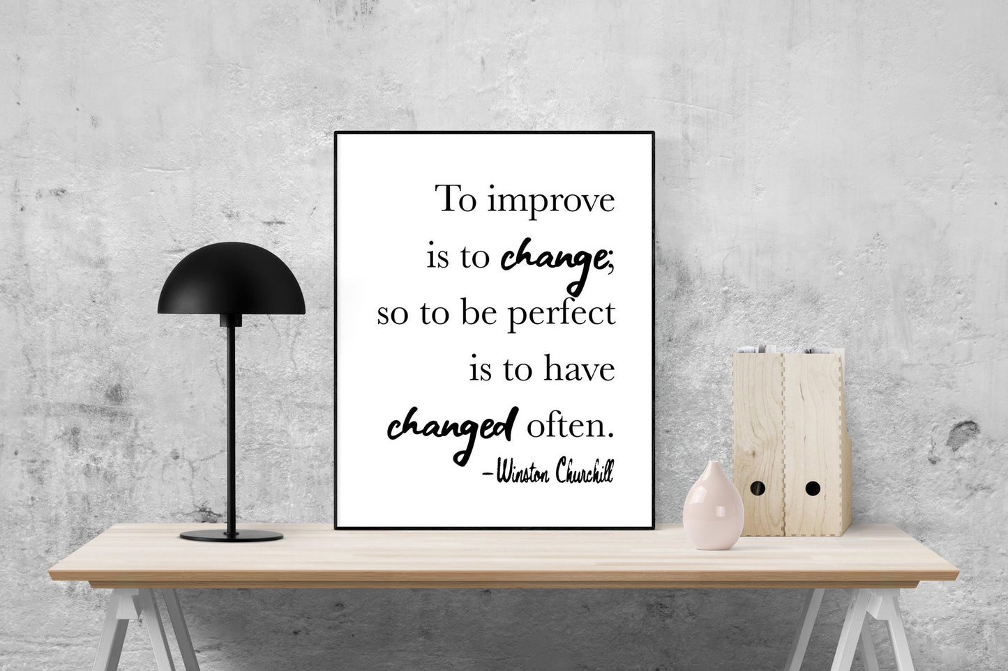 To Improve Is To Change | Winston Churchill Life Quote | Modern Minimalist Art Print