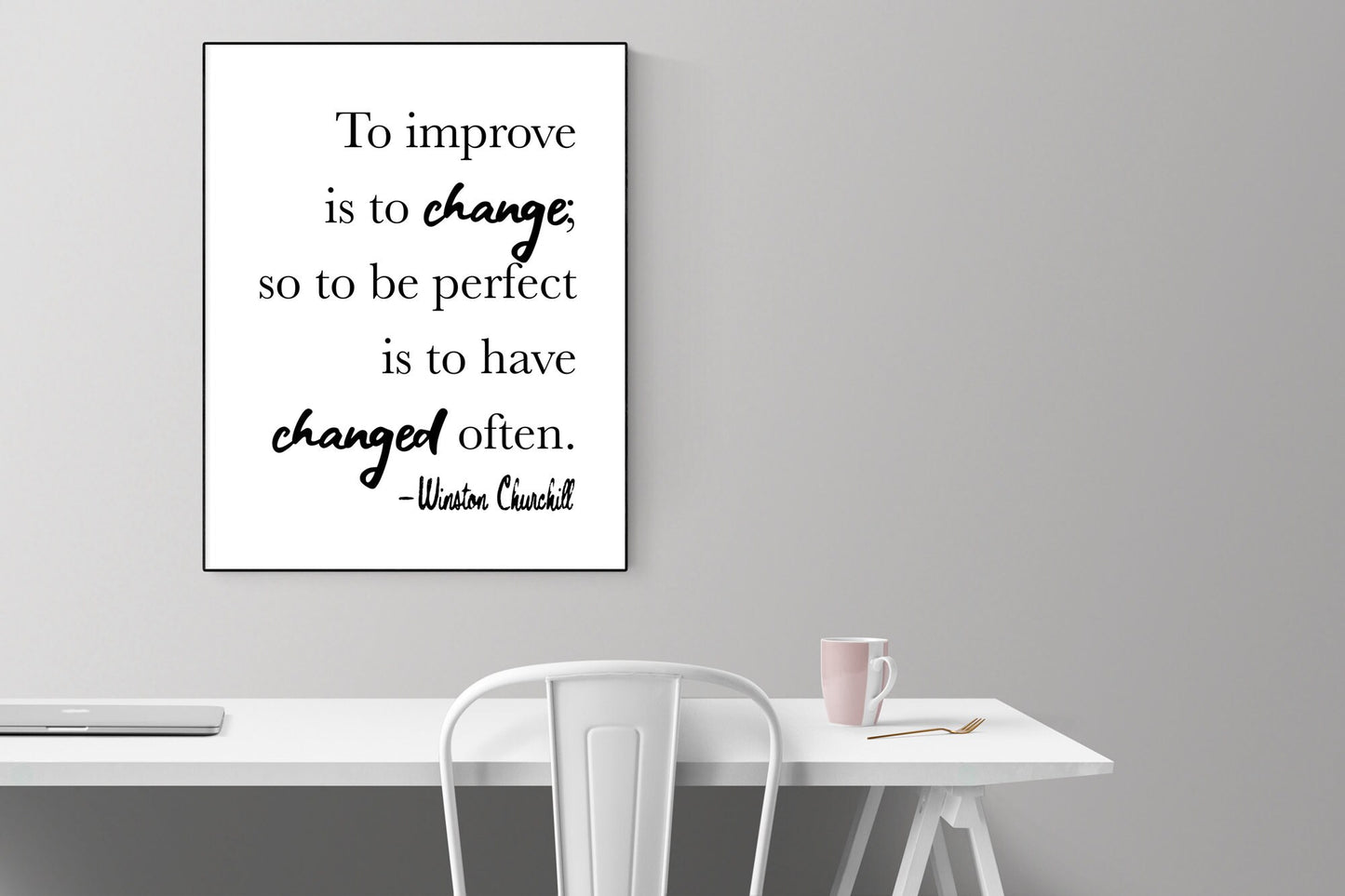 To Improve Is To Change | Winston Churchill Life Quote | Modern Minimalist Art Print