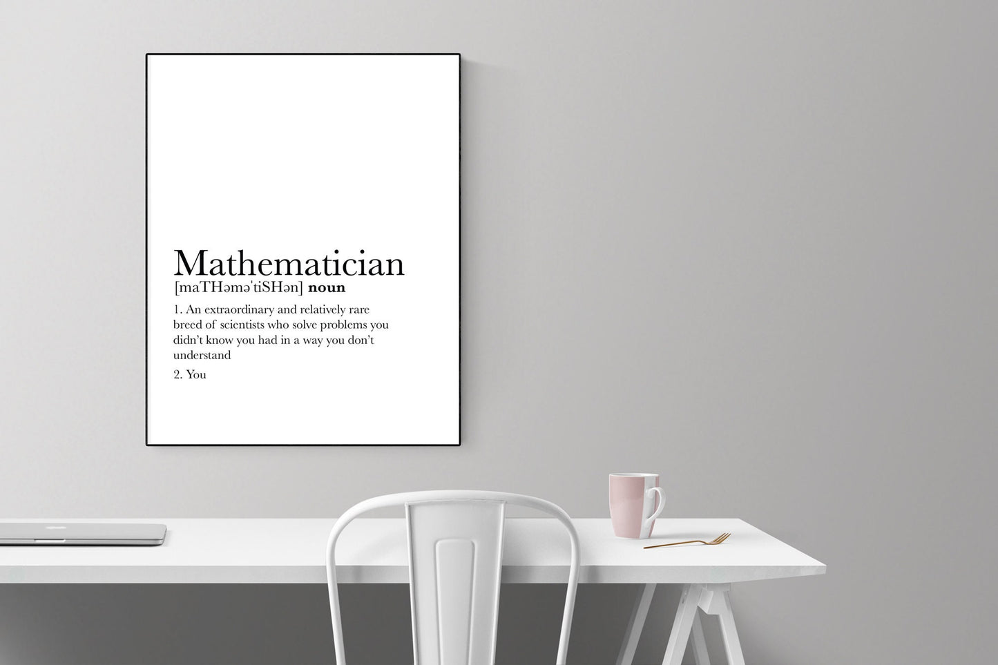 Funny Mathematician Definition Art Print | Math Teacher Gift | STEM Humor Wall Artwork | Home Office Decor | Poster