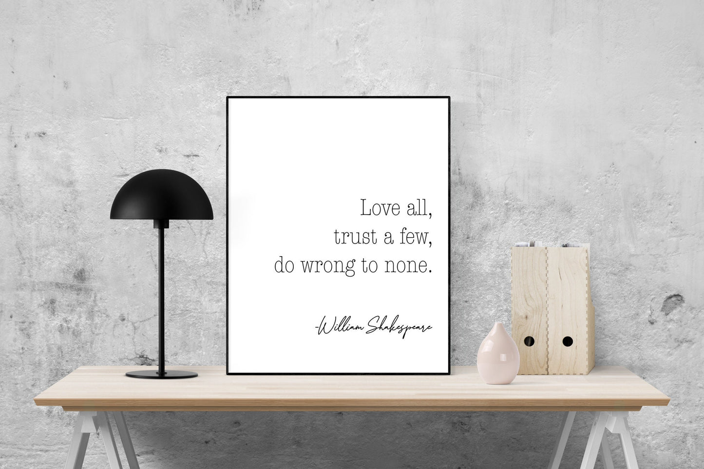 William Shakespeare Quote Art Print | Love All, Trust A Few, Do Wrong To None | Inspirational | Home Decor | Literary Poster