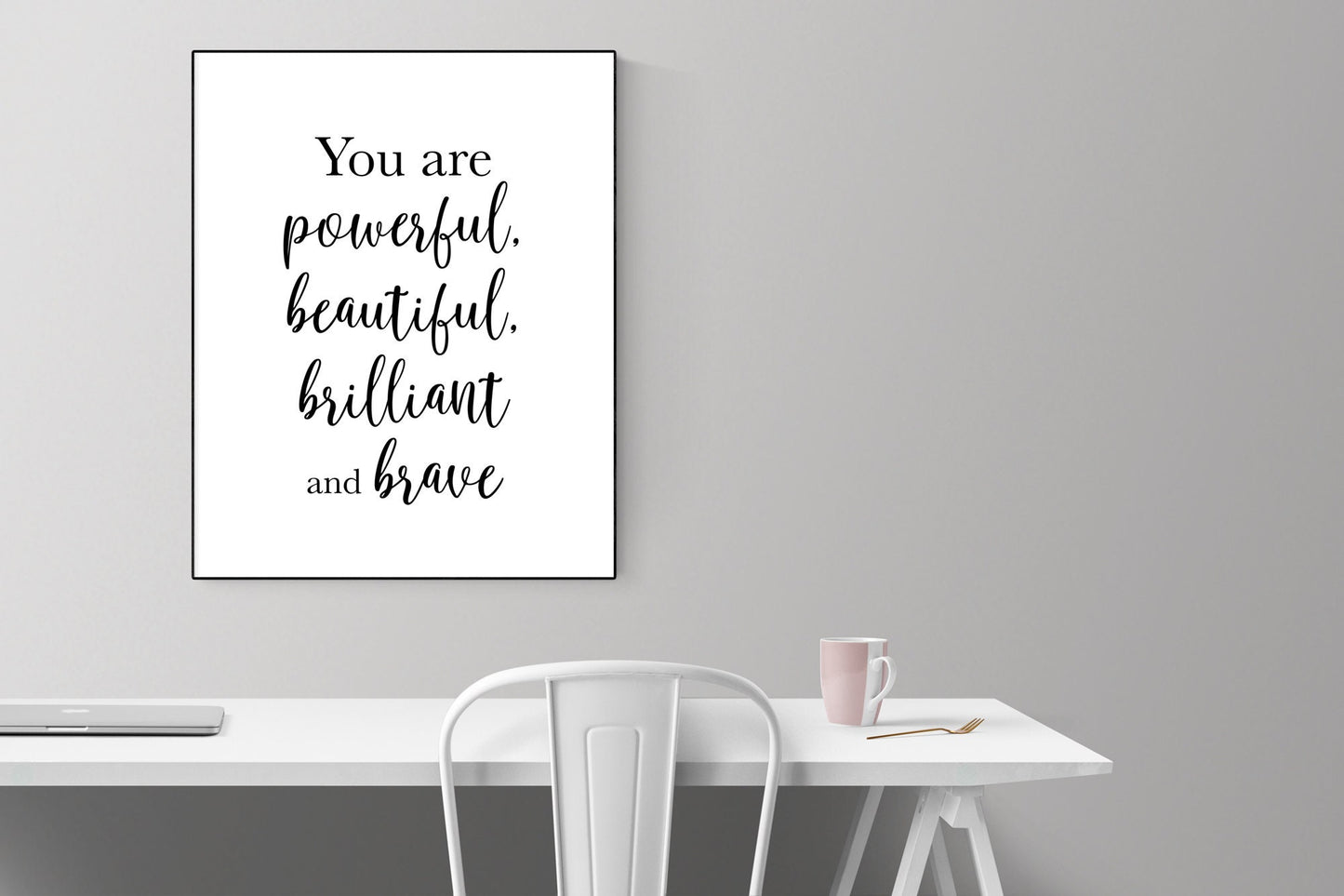 Motivational Quote Art Print | You Are Powerful, Beautiful, Brilliant, And Brave | Gift For Her | Love Mom Mother | Home Decor Poster