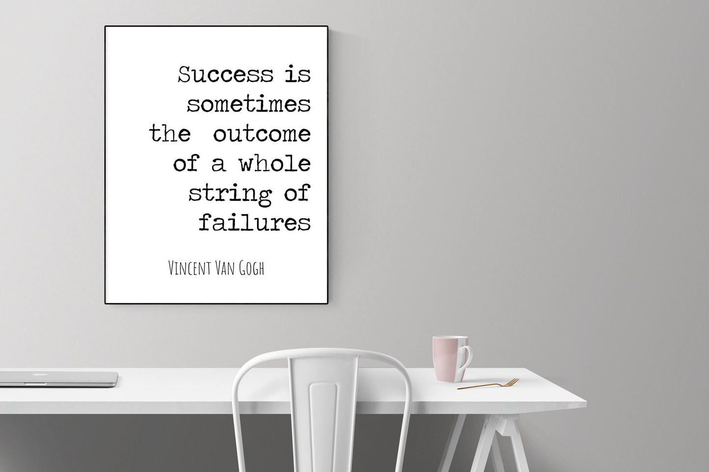 Success Is Sometimes The Outcome Of A Whole String Of Failures | Vincent Van Gogh | Art Print
