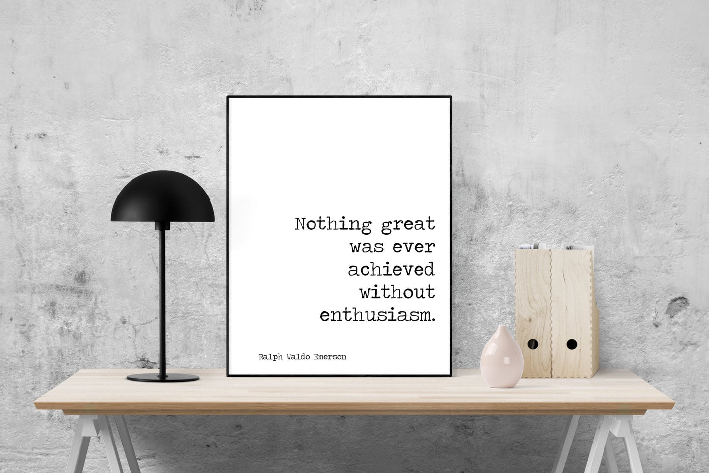Ralph Waldo Emerson Quote Art Print | Nothing Great Was Ever Achieved Without Enthusiasm | Home Decor | Inspirational | Literary Poster