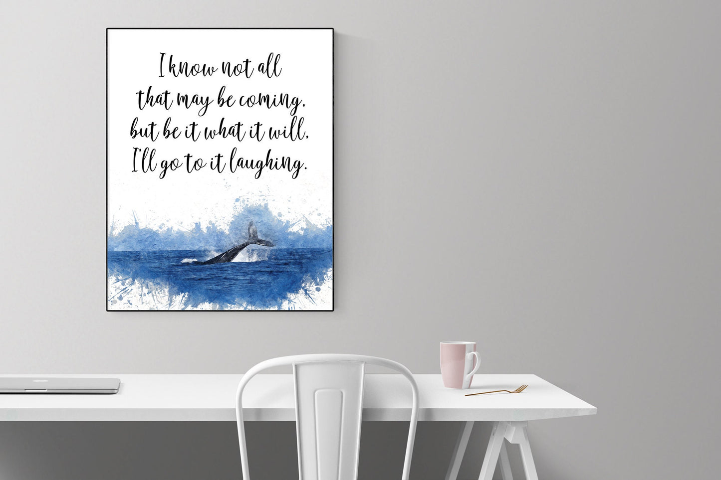 I Know Not All That May Be Coming | But Be It What It Will | I'll Go To It Laughing | Moby Dick | Art Print