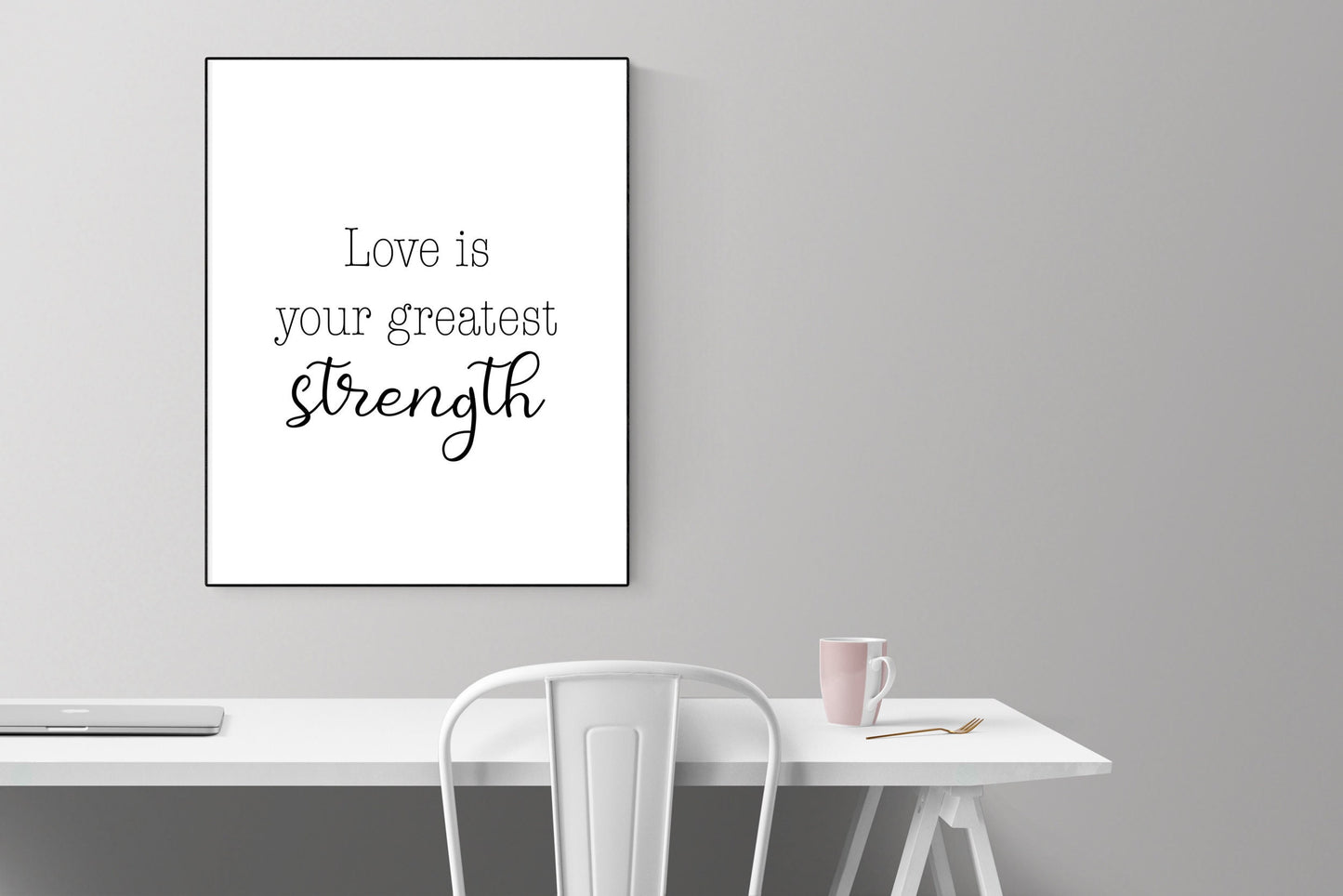Inspirational Quote Art Print | Love Is Your Greatest Strength | Home Decor | Motivational Poster