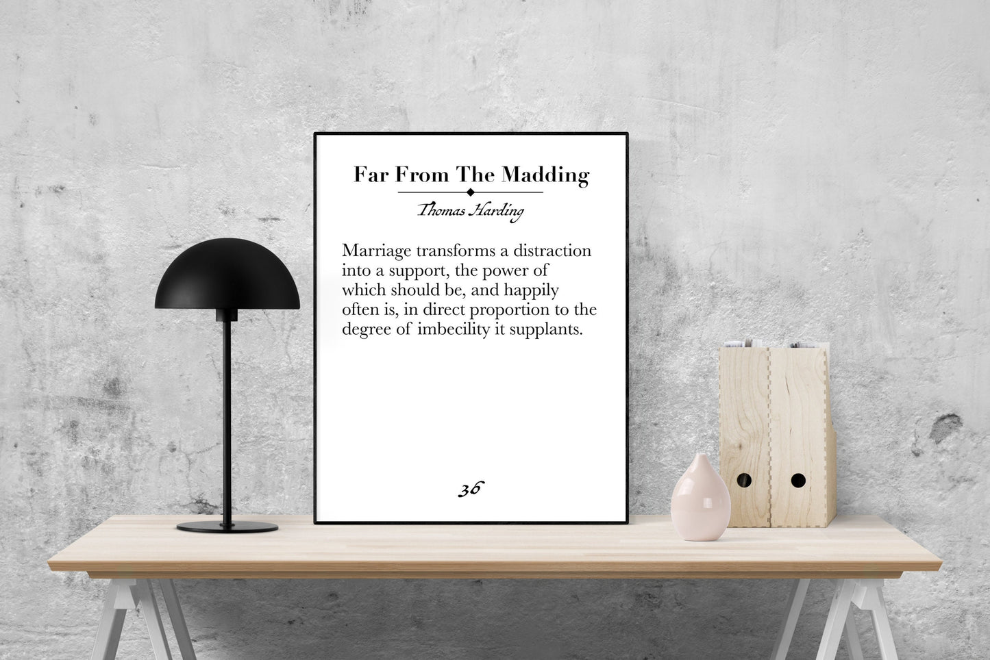 Marriage Transforms A Distraction Into Support | Thomas Harding | Far From The Madding | Literary Quote | Book Page | Art Print