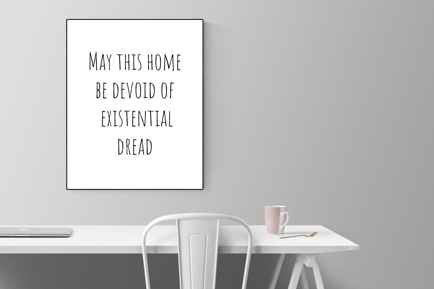 May This Home Be Devoid Of Existential Dread | Inspirational | Living Room Decor | Art Print