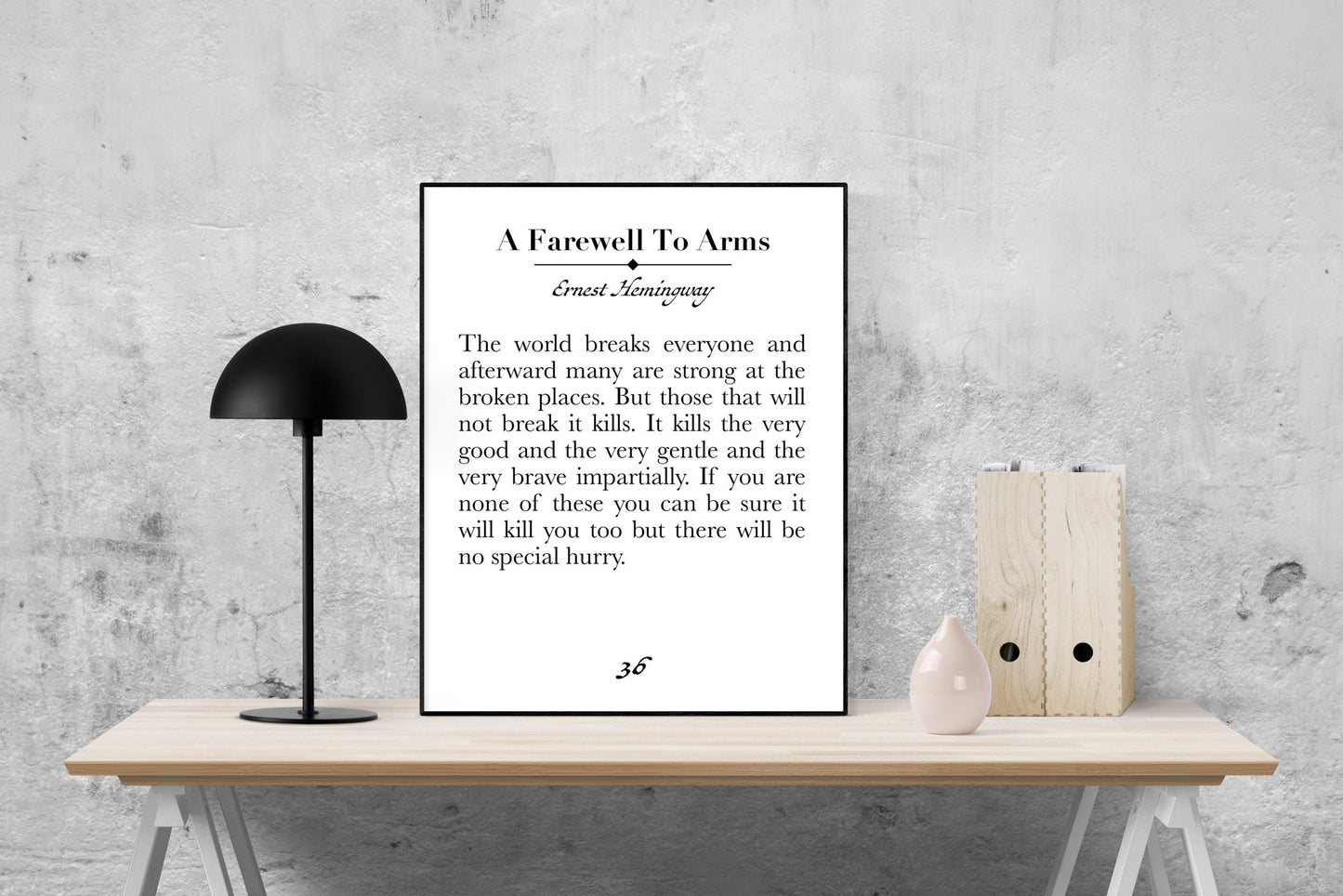 Ernest Hemingway Quote Art Print | The World Breaks Everyone | A Farewell To Arms | Home Decor | Literary | Inspirational Poster