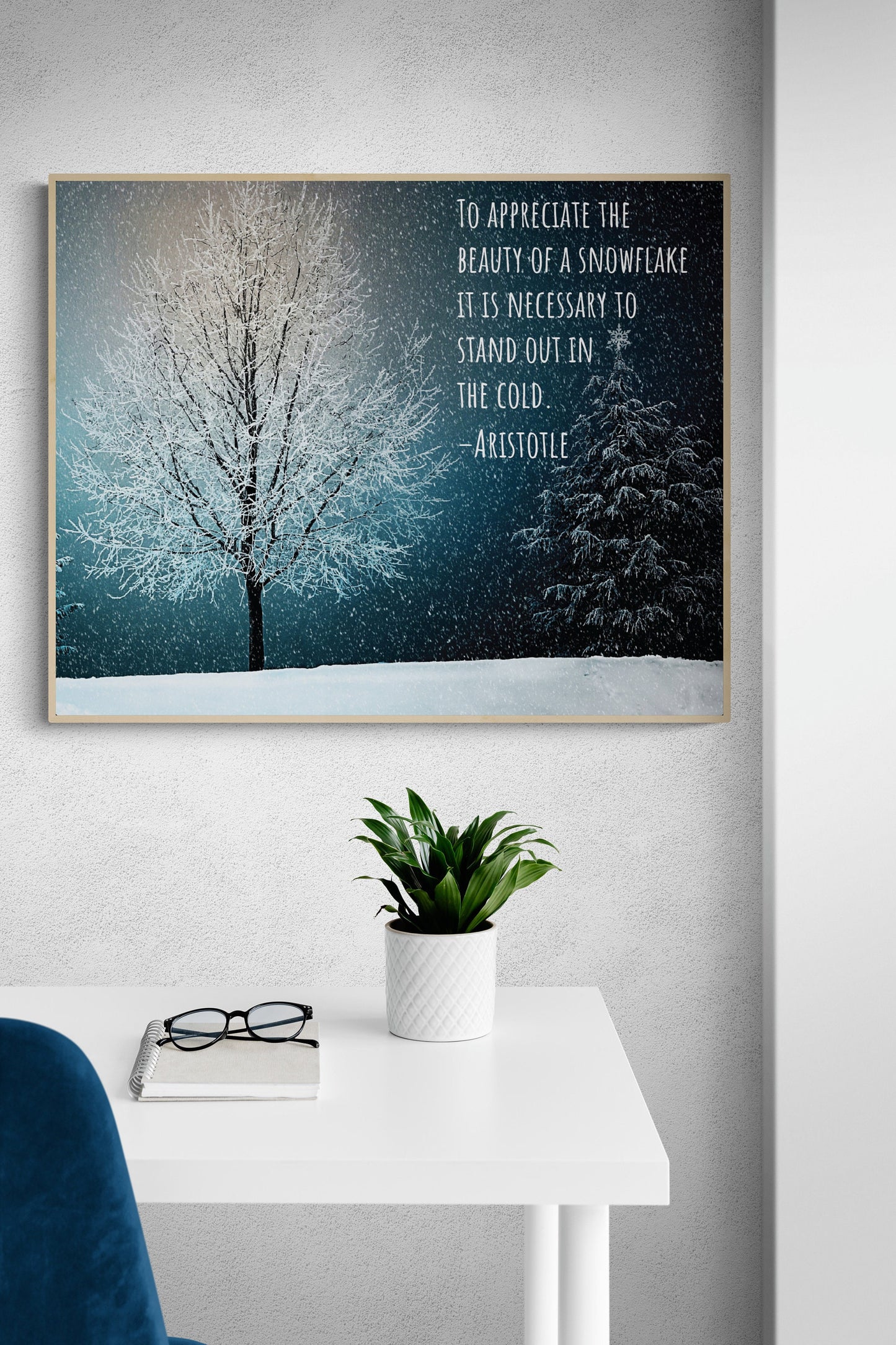 To Appreciate The Beauty Of A Snowflake | It Is Necessary To Stand Out In The Cold | Aristotle Quote | Inspirational | Art Print