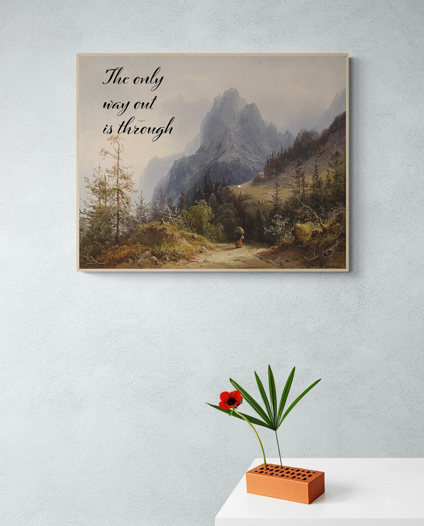 The Best Way Out Is Always Through | Robert Frost | Heinrich Shubert | Art Print