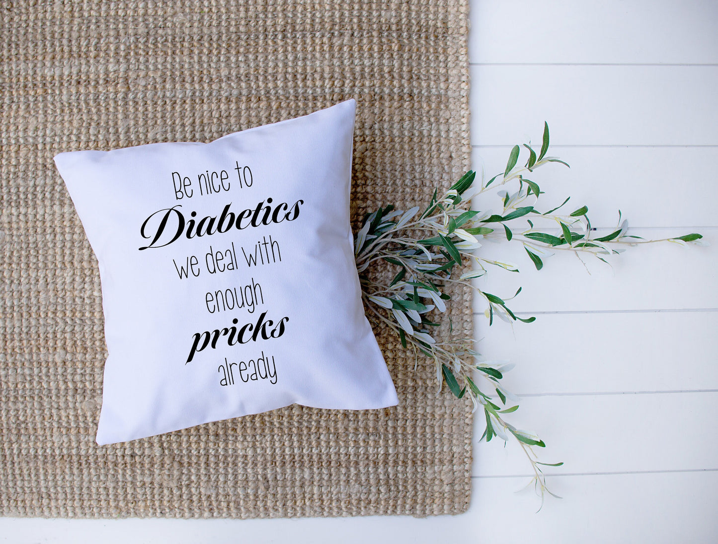 T1D Humor | Be Nice To Diabetics We Deal With Enough Pricks Already | Diabetes | Decorative Pillow | Custom Designed | Made In The USA