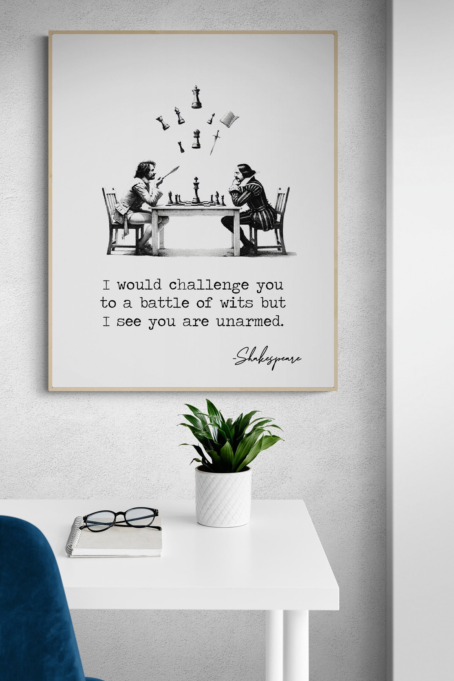 I Would Challenge You To A Battle Of Wits But I See You Are Unarmed by William Shakespeare Quote Typography Art Print