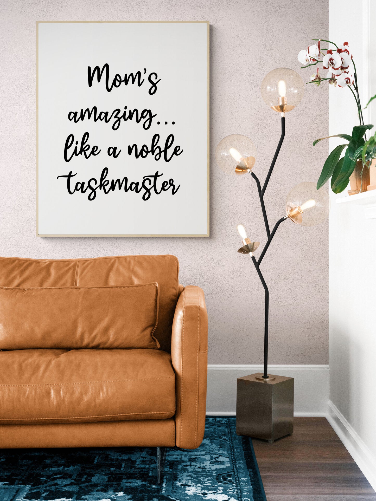 Funny Mother Quote Art Print – Mom’s Amazing… Like a Noble Taskmaster – Playful Minimalist Wall Decor – Living Room – Home Decor Poster