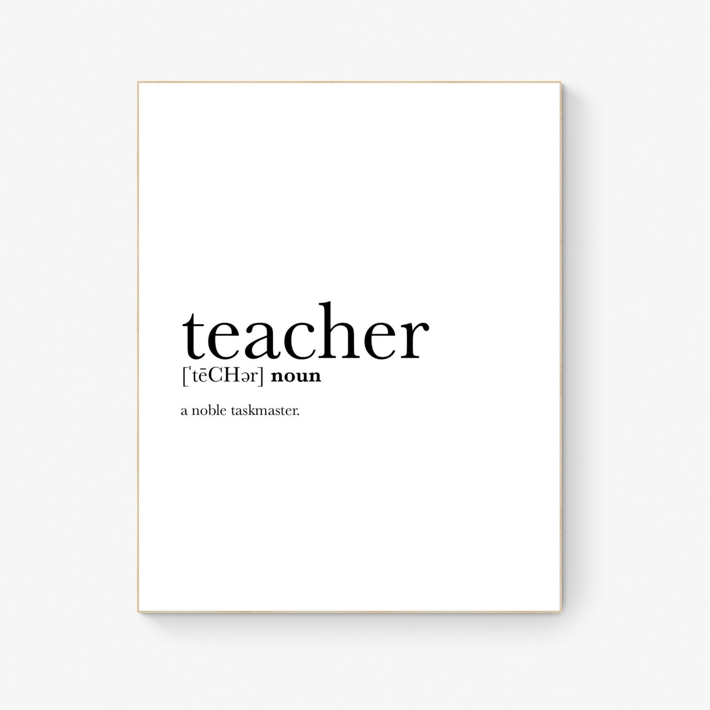 Teacher Definition A Noble Taskmaster Teacher's Gift Quote Typography Art Print