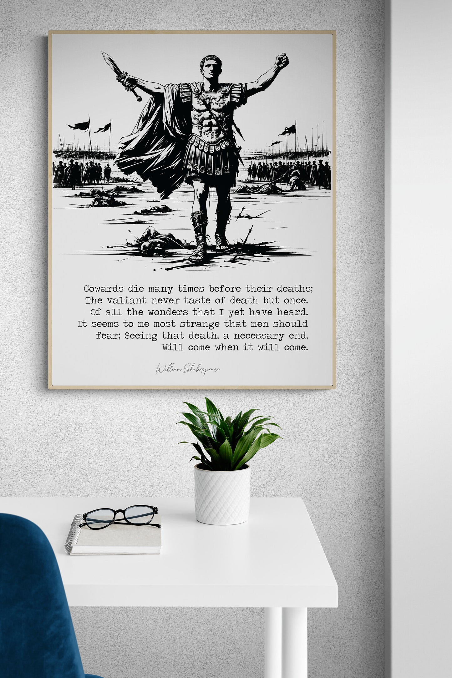 Cowards Die Many Times Before Their Deaths by William Shakespeare from Julius Caesar on the Battlefield Art Print