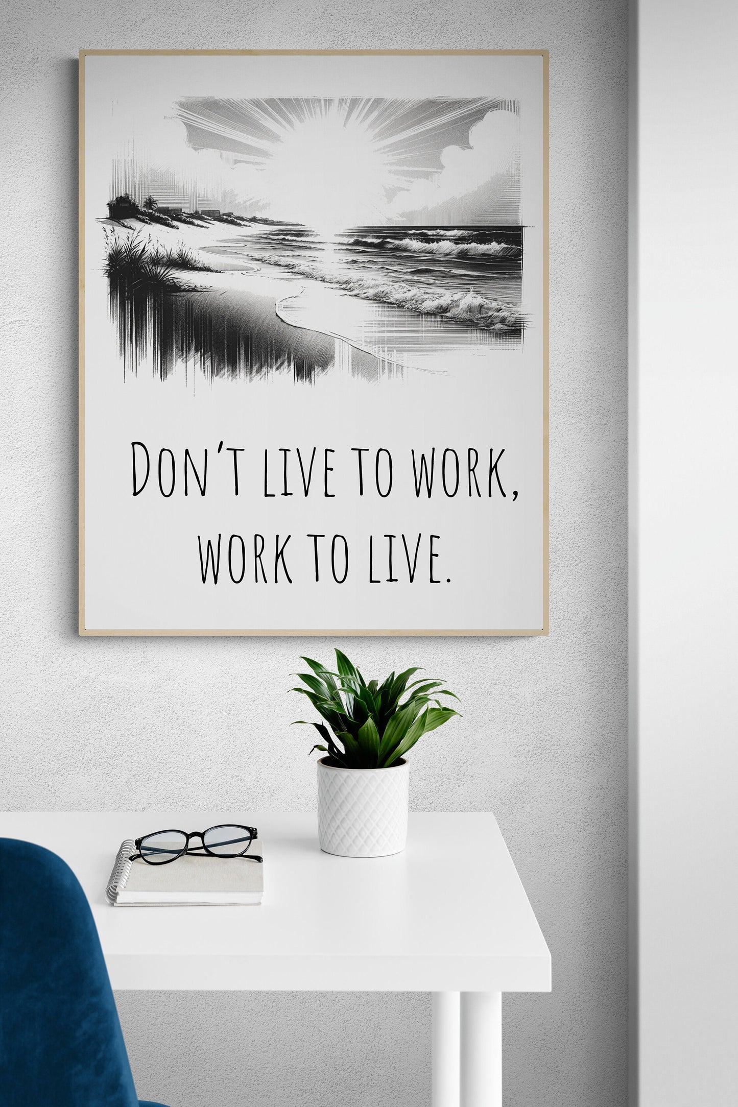 Don't Live To Work, Work To Live Healthy Life Balance Art Print