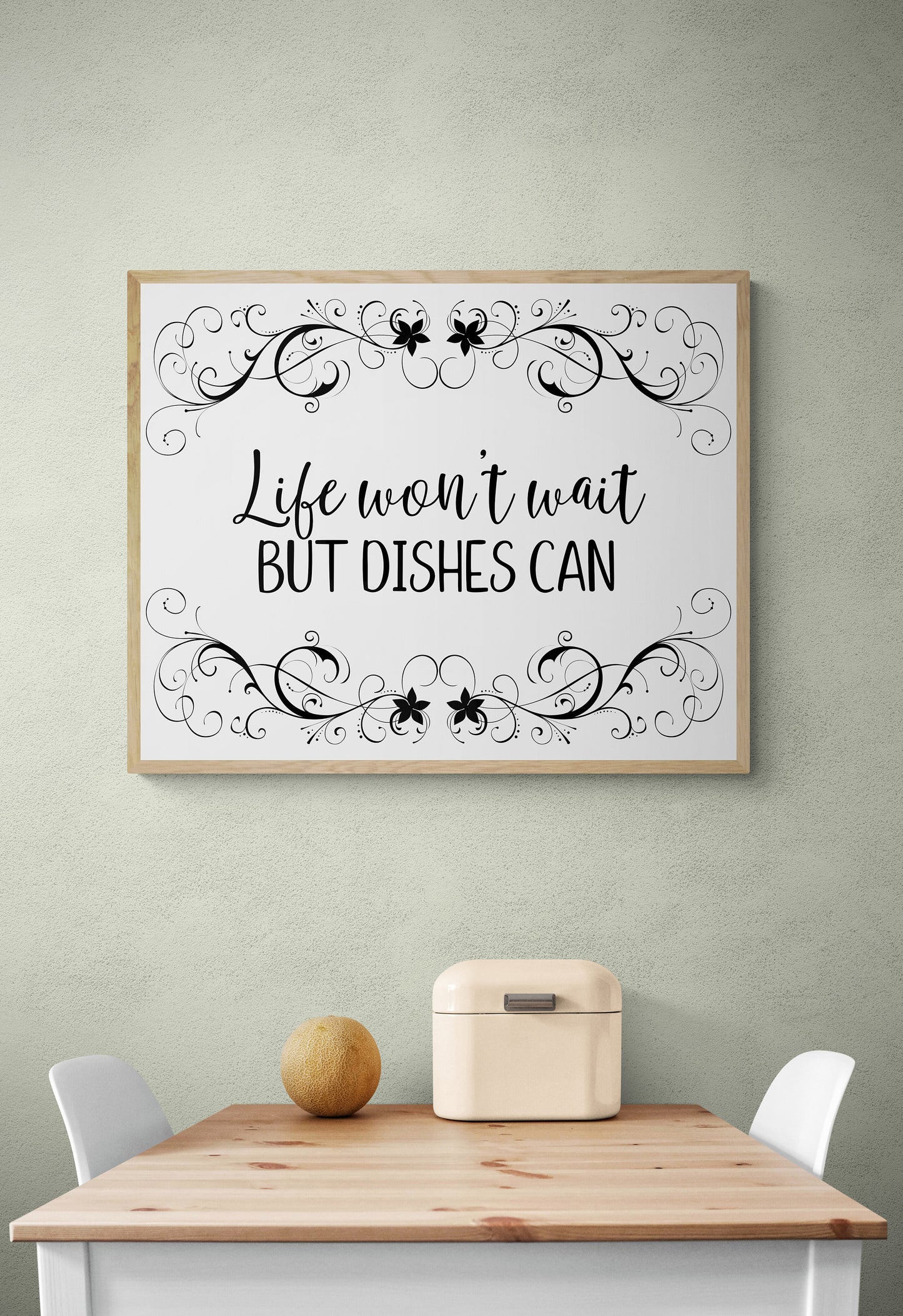 Life Can't Wait but Dishes Can - Kitchen Art Print