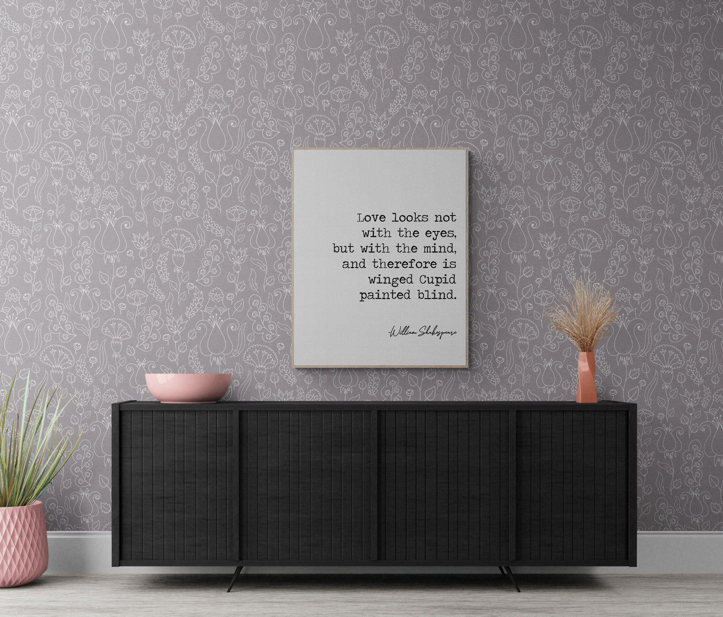 Shakespeare Quote Art Print | Love Looks Not With The Eyes Cupid | Home Decor | Midsummer Night's Dream | Literary Poster