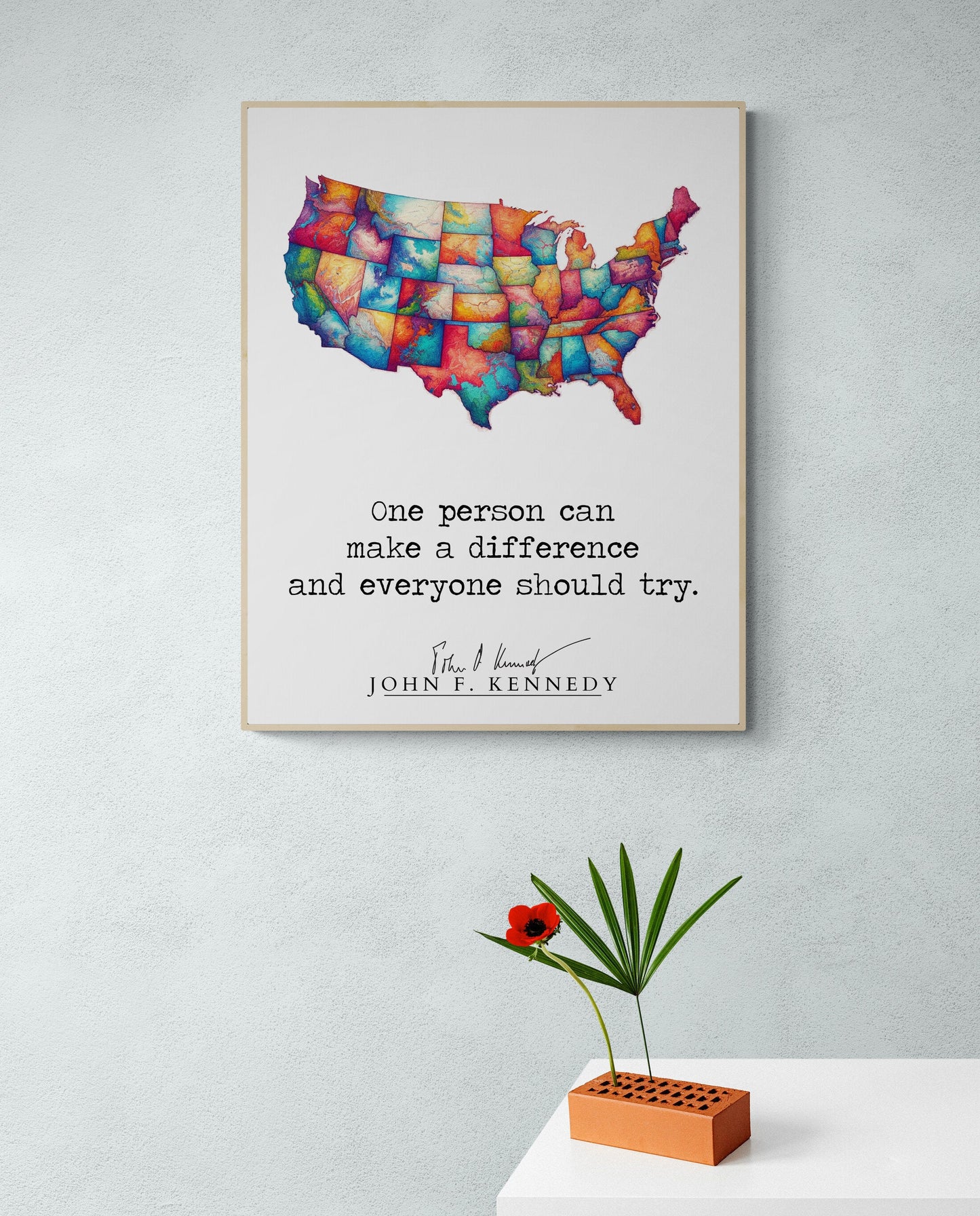 JFK Quote's One Person Can Make A Difference And Everyone Should Try Colorful USA Art