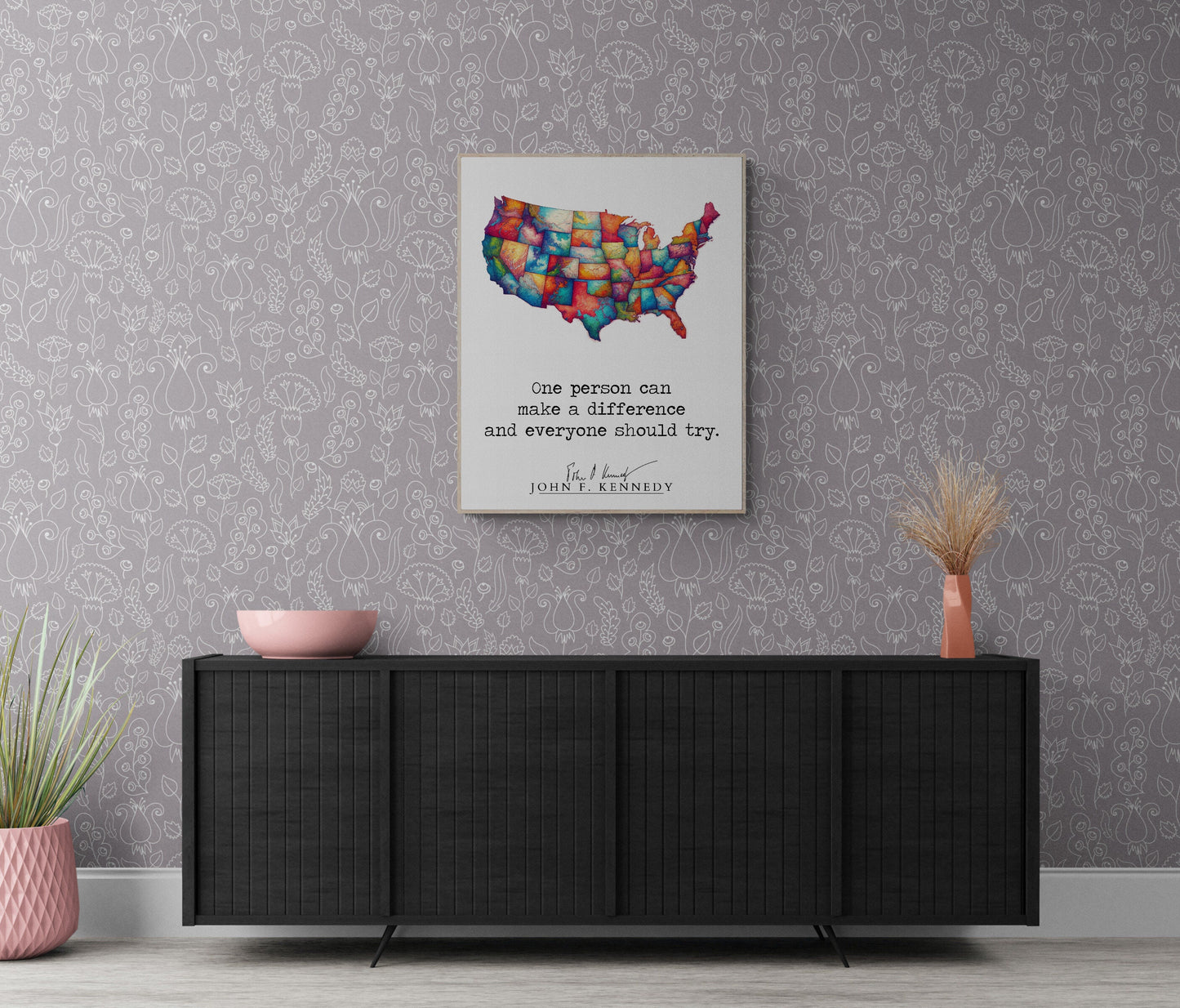 JFK Quote's One Person Can Make A Difference And Everyone Should Try Colorful USA Art