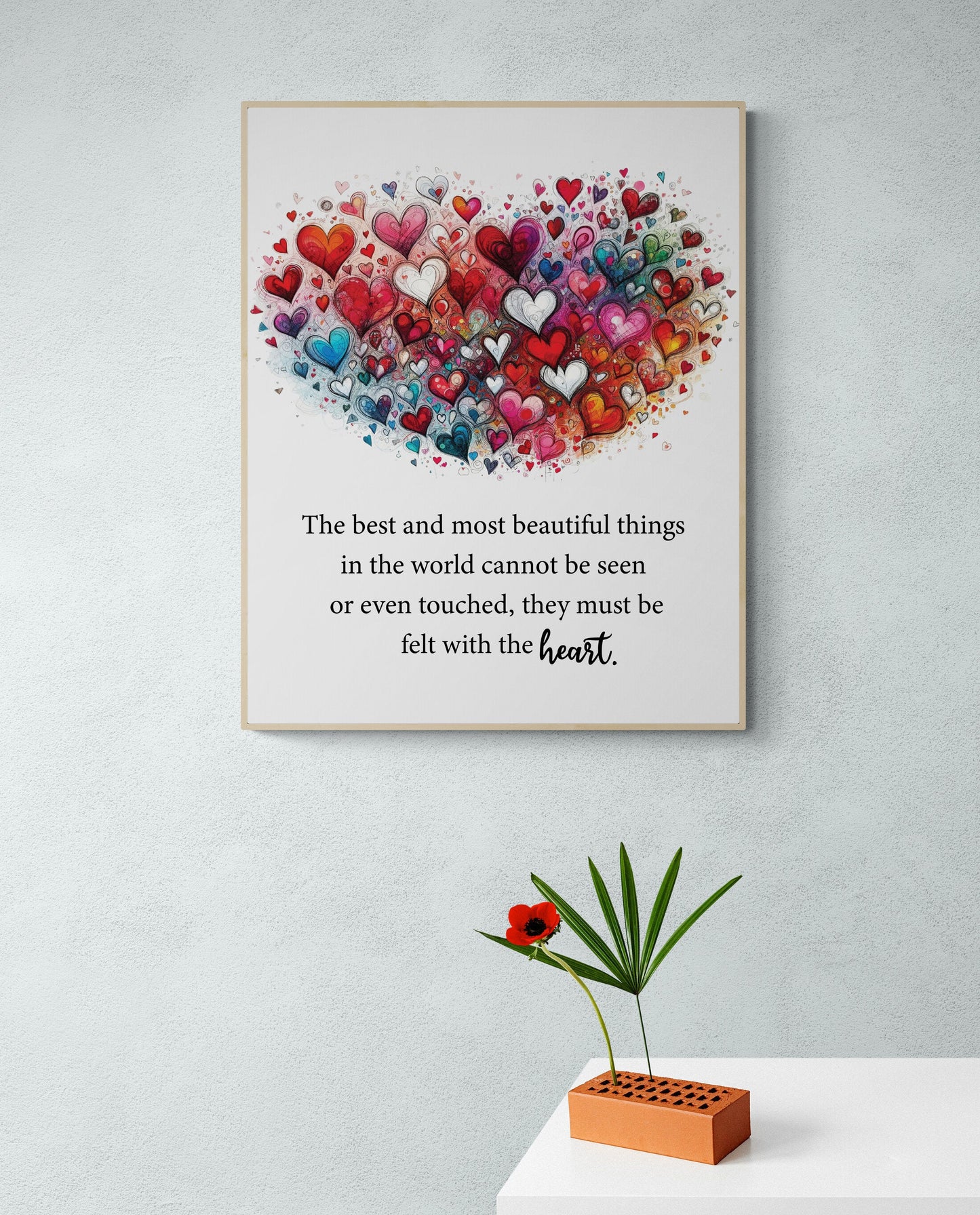 The Best And Most Beautiful Things In The World Cannot Be Seen Or Even Touched They Must Be Felt With The Heart by Helen Keller Art Print