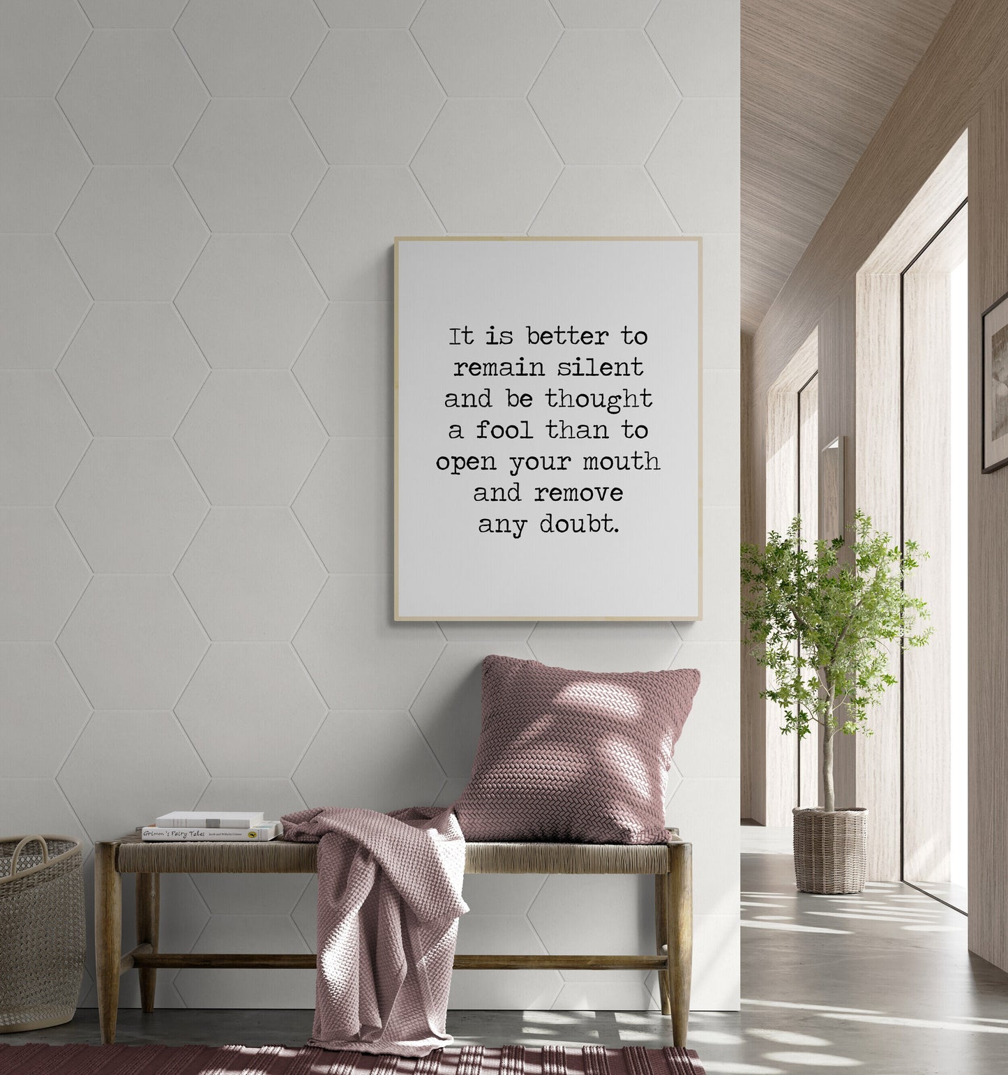 It Is Better To Remain Silent And Be Thought A Fool Art Print