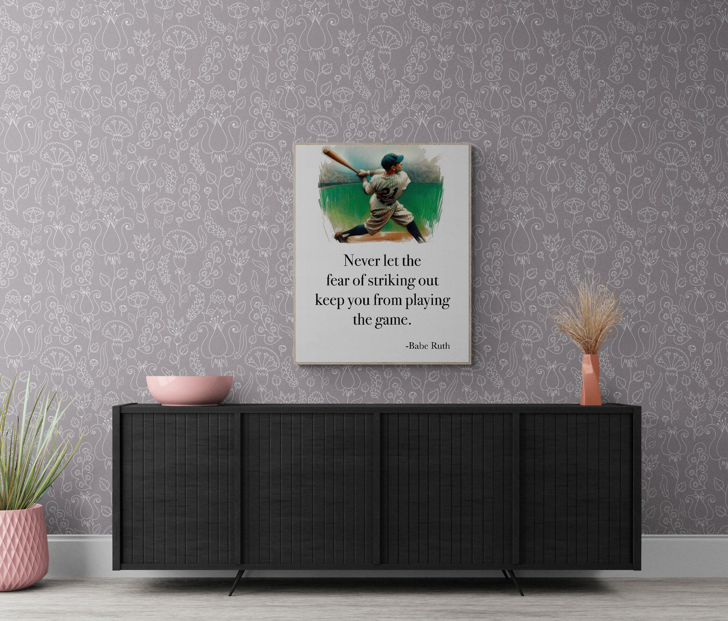 Babe Ruth Art Print | Never Let The Fear Of Striking Out Keep You From Playing The Game | Sports Home Decor | Baseball Poster
