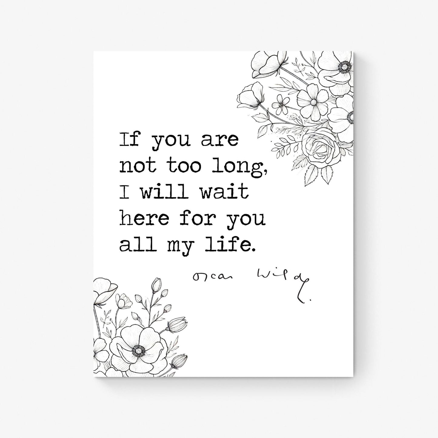 If YOu Are Not Too Long | The Importance of Being Earnest | Oscar Wilde | Home Decor | Floral Line Drawing | Literary Art Print