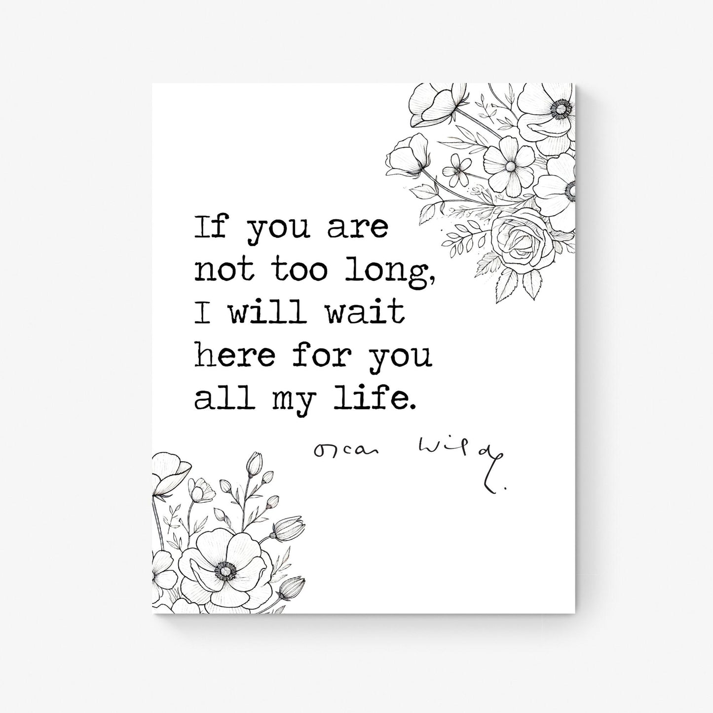 Oscar Wilde Art Print | If You Are Not Too Long | The Importance of Being Earnest | Home Decor | Floral | Literary Poster