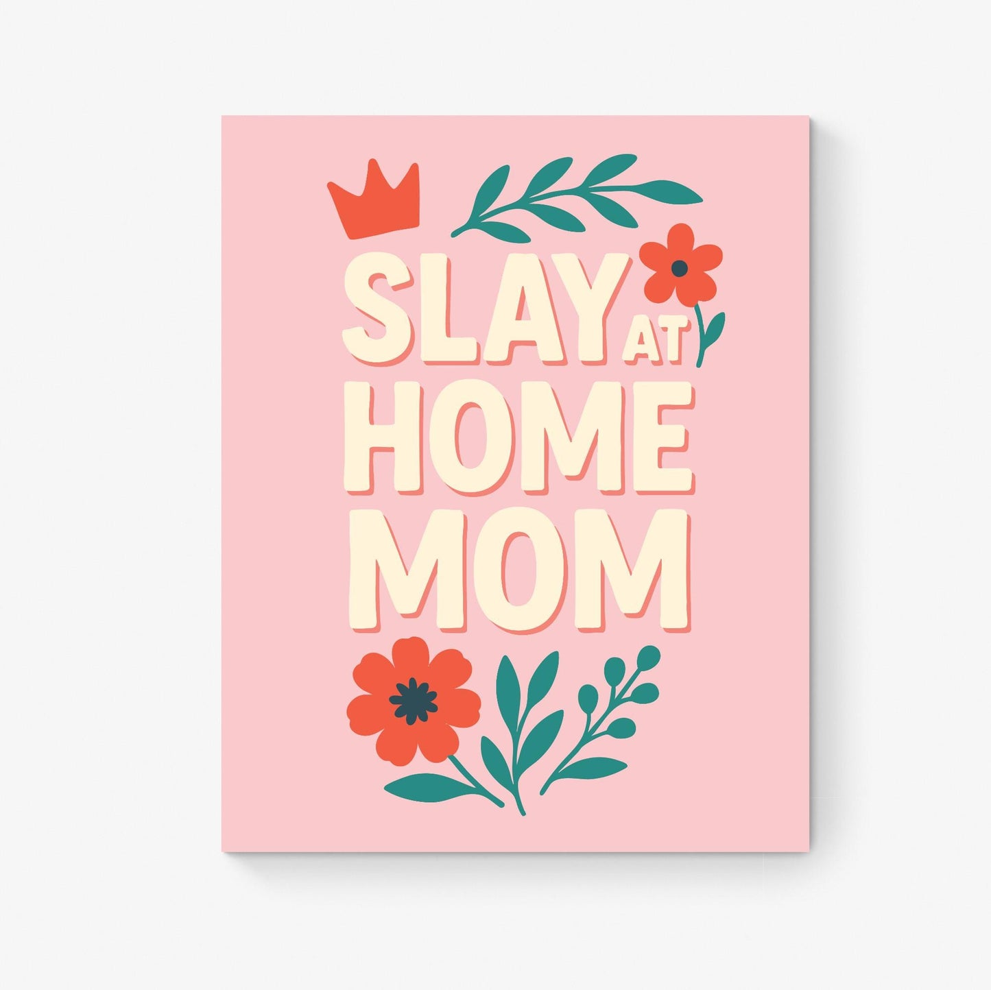 Slay at Home Mom Art Print – Funny Mom Wall Art with Pink Floral Design – Gen Z Slang Home Decor – Inspirational Bedroom Gift – Folk Poster