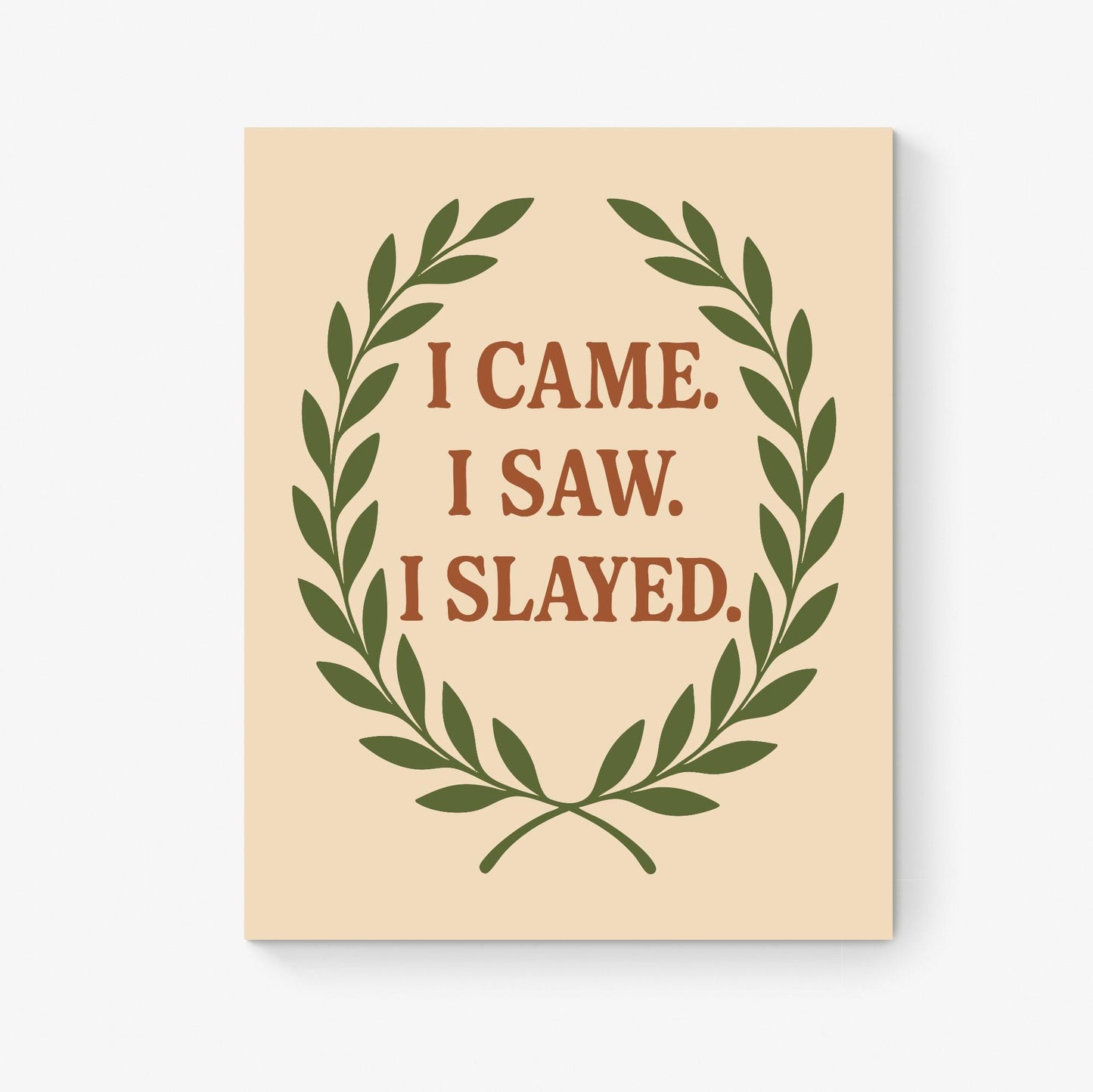 Gen Z Humor Art Print – I Came I Saw I Slayed – Julius Caesar Slang Home Decor – Inspirational Living Room Gift – Laurel Wreath Poster