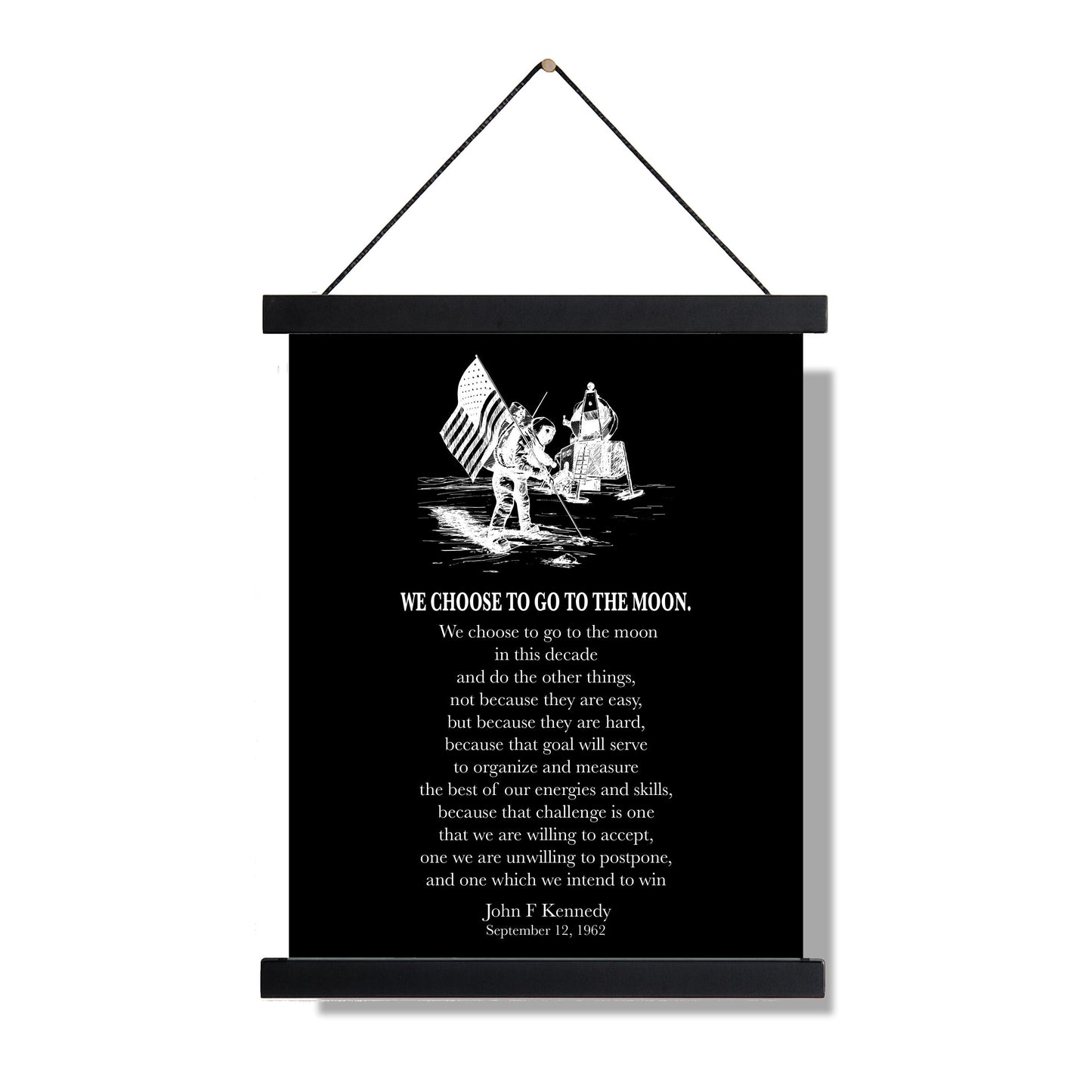 We Choose To Go To The Moon Art Print | JKF Quote | John F Kennedy | Space Exploration | Landing Modern Home Decor | Inspirational Poster