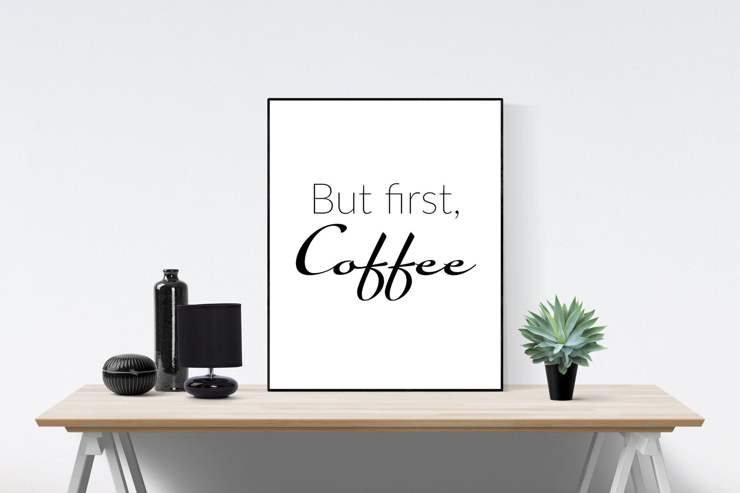 But First, Coffee Art Print | Inspirational Quote Print | Motivational Poster