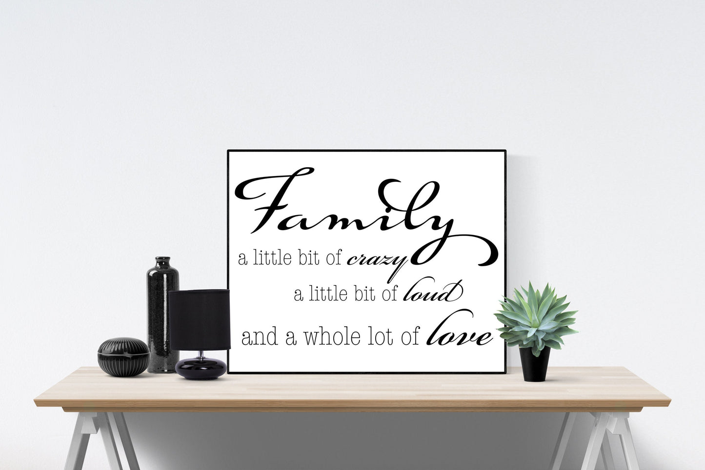 Family: A Little Bit of Crazy, A Little Bit Of Loud, And A Whole Lot of Love | Family Rules Quote Art Print