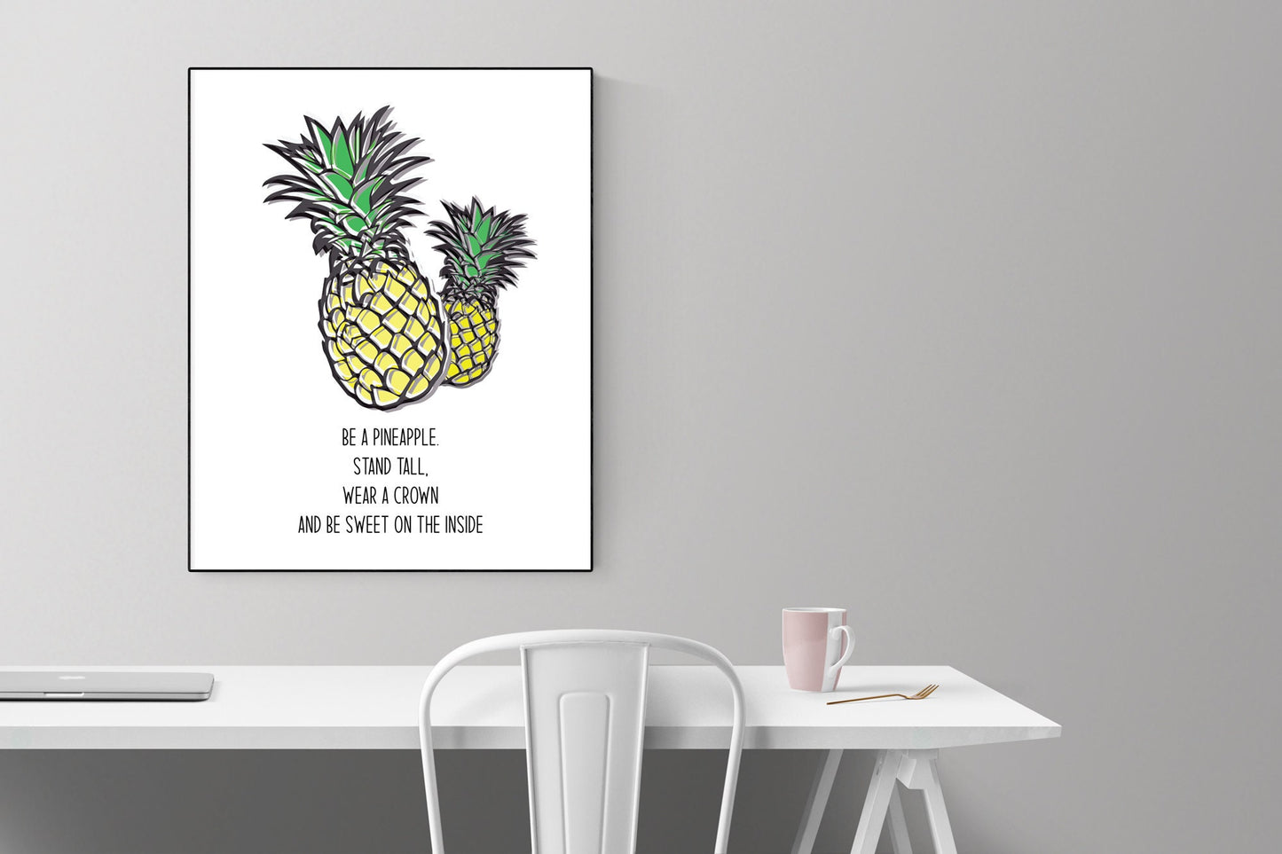 Be A Pineapple. Stand Tall, Wear A Crown, And Be Sweet On The Inside | Art Print