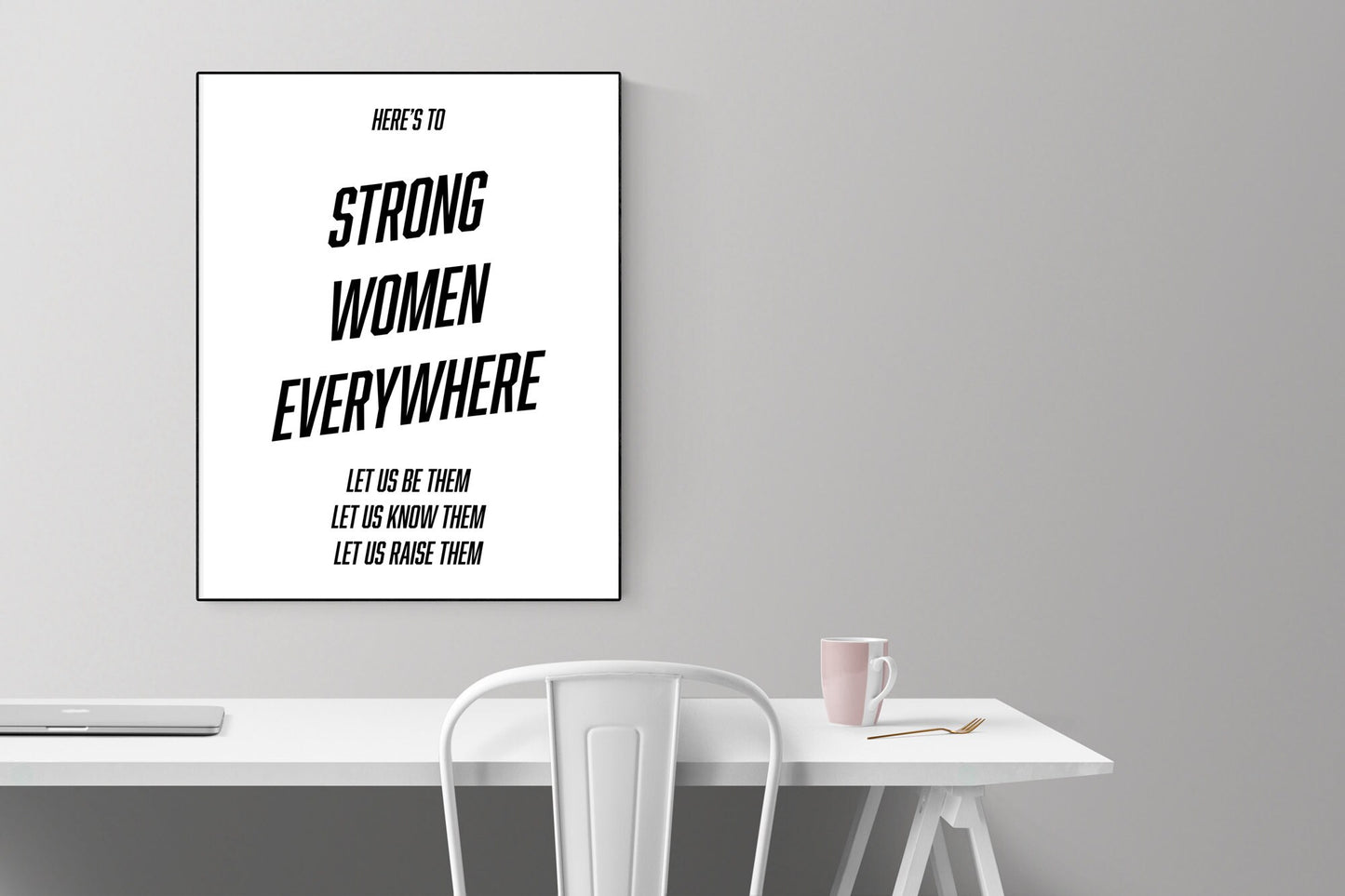 To Strong Women Everywhere | Inspirational Quote | Art Print