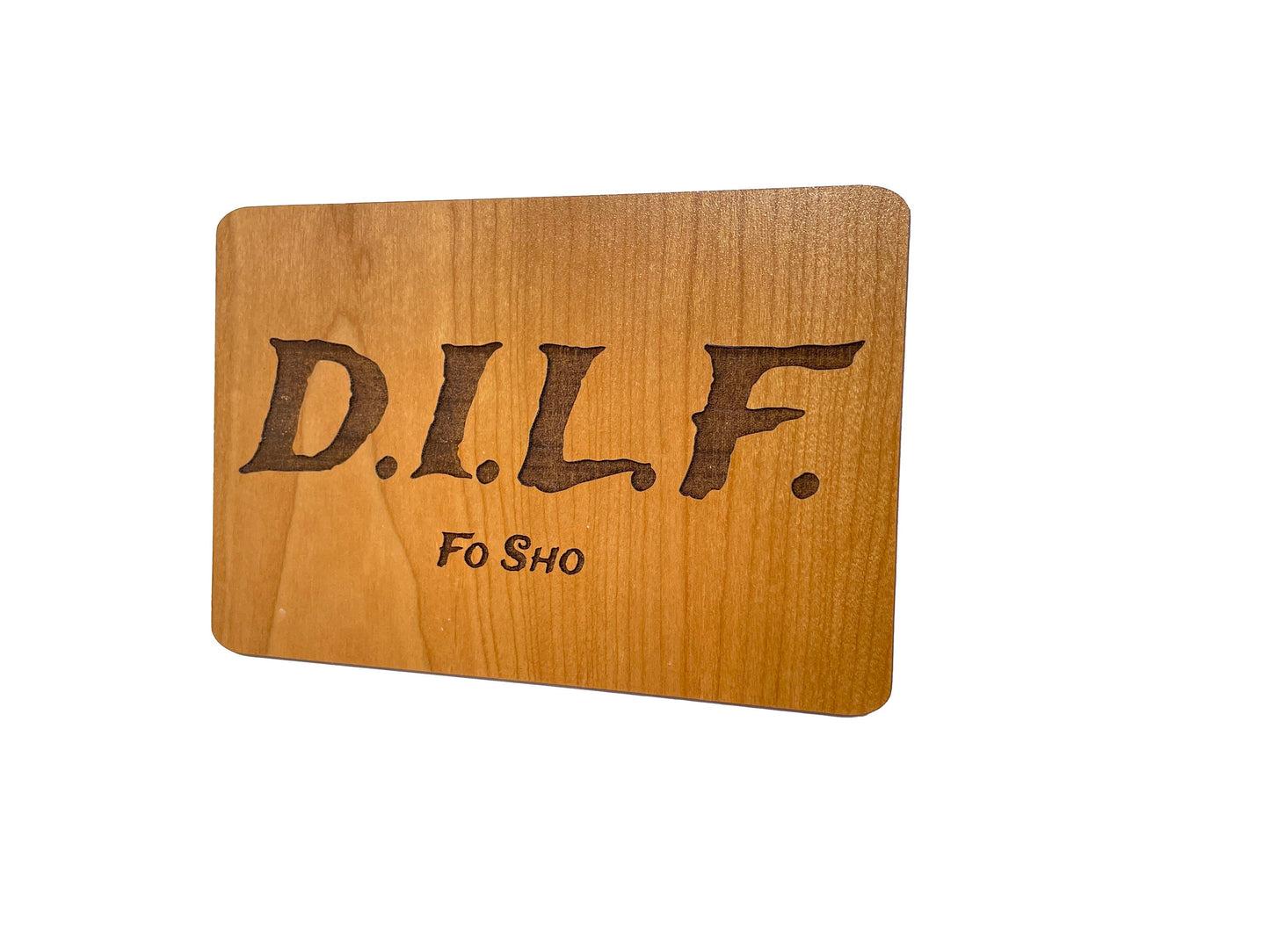 D.I.L.F. Wood Card | Father's Day | Dad Birthday Gift