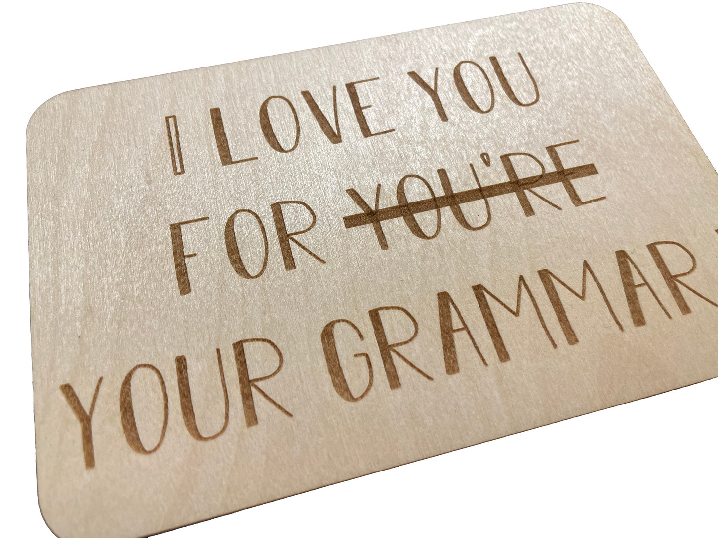 I Love You For Your Grammar Wood Card | Birthday Gift