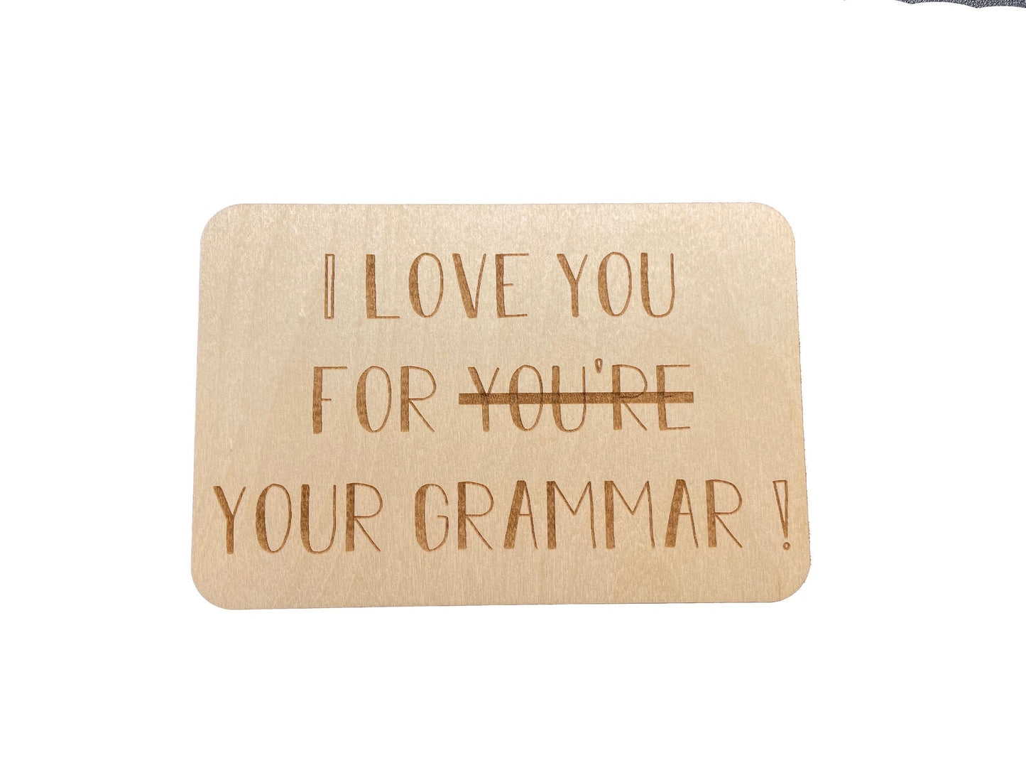 I Love You For Your Grammar Wood Card | Birthday Gift