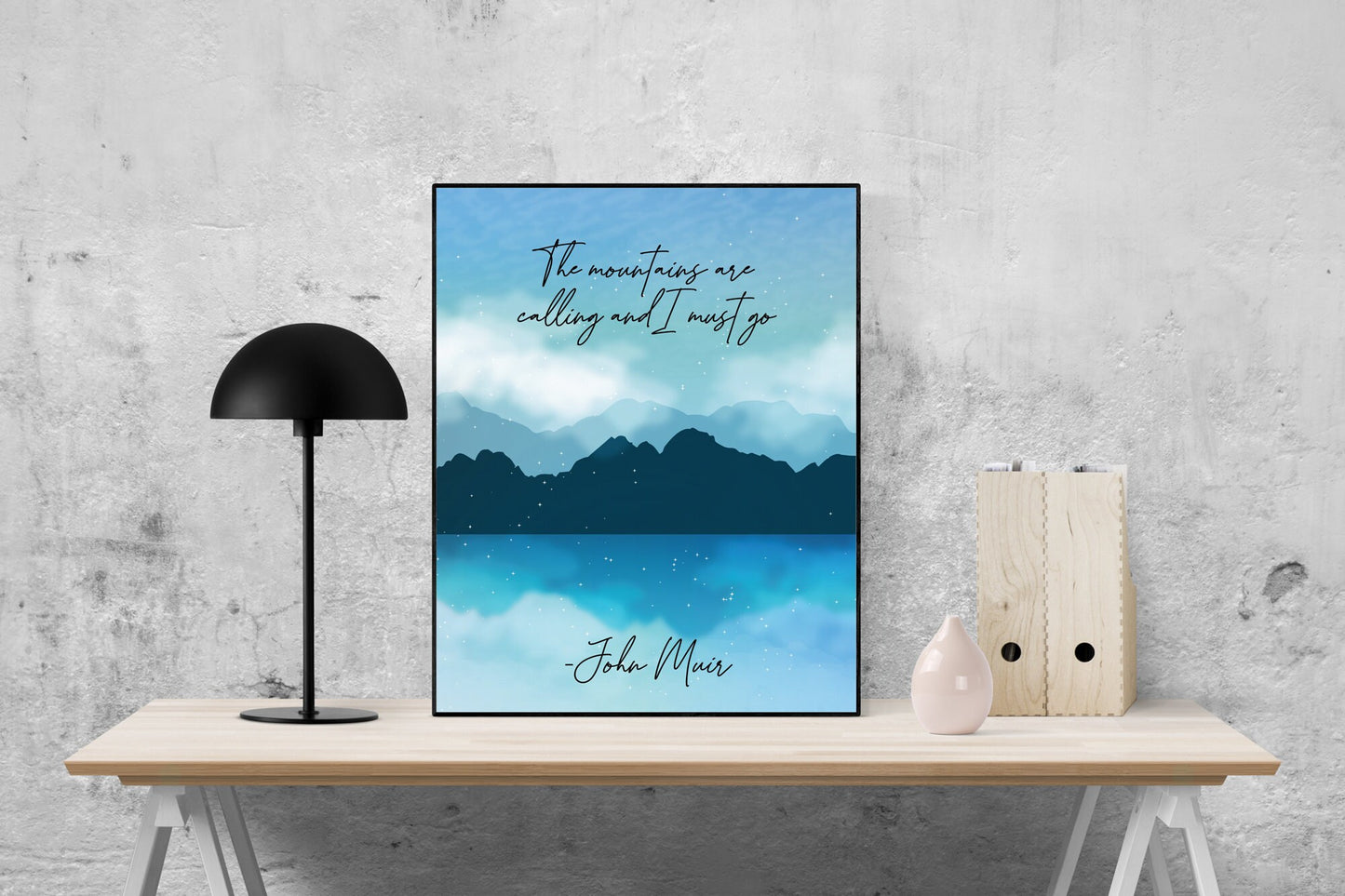 The Mountains Are Calling And I Must Go | John Muir | Environmentalist | Art Print