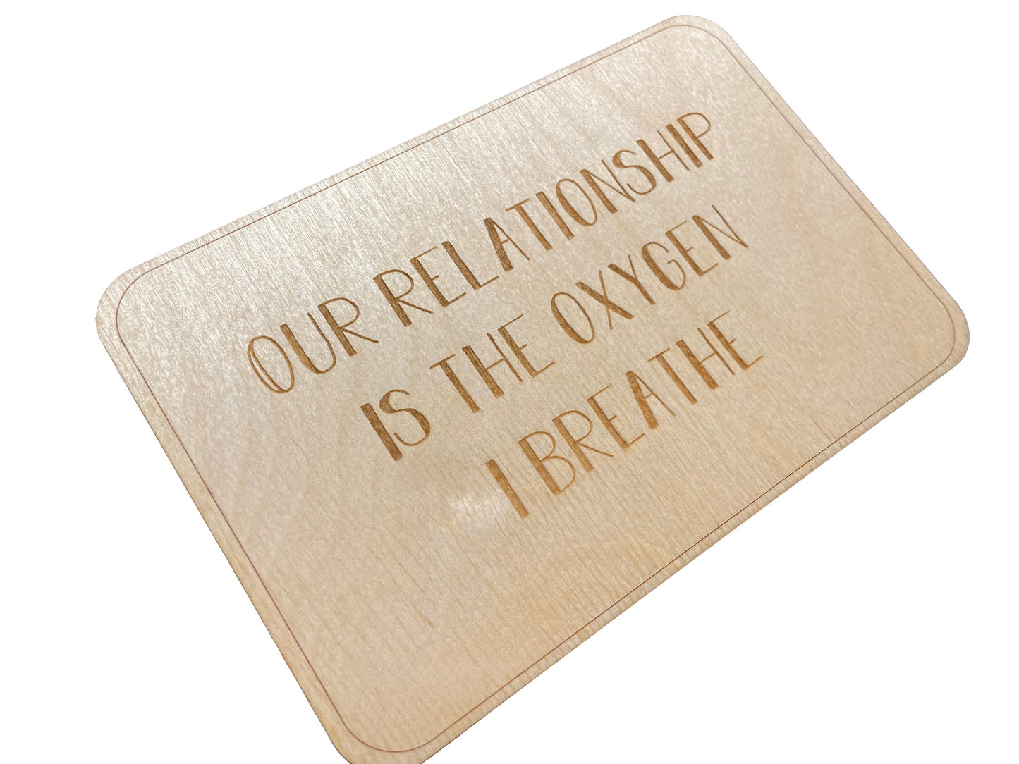 Our Relationship Is The Oxygen I Breathe Wood Card | Birthday Gift | Anniversary | Present For Wife Or Husband