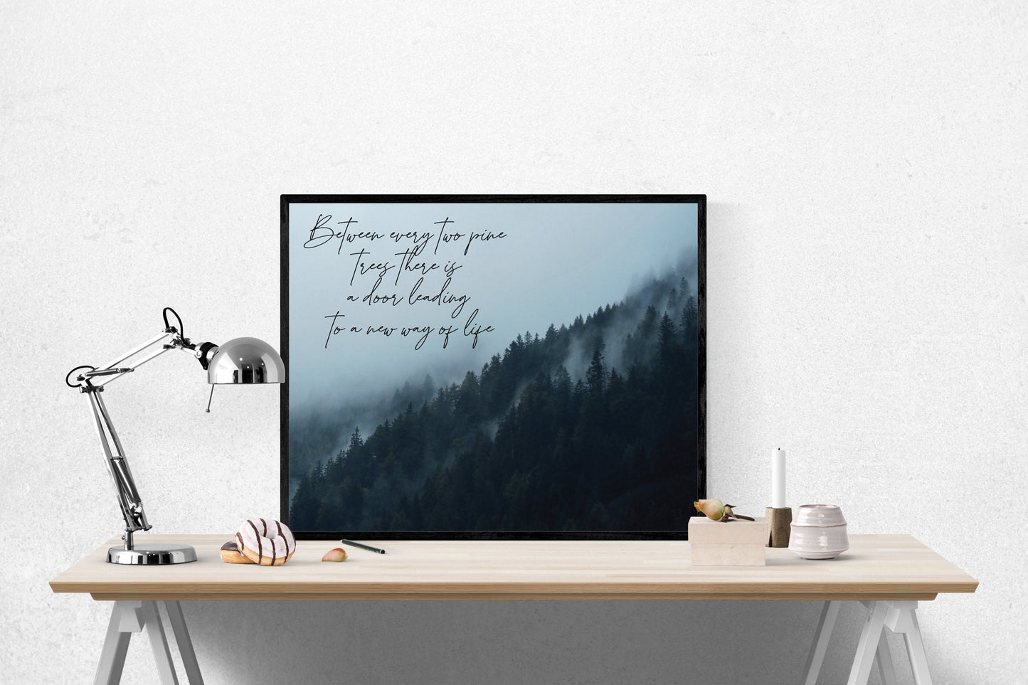 Between Every Two Pine Trees There Is A Door Leading To A New Way Of Life | John Muir | Environmentalist | Art Print