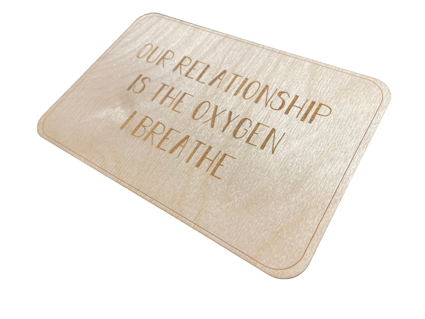 Our Relationship Is The Oxygen I Breathe Wood Card | Birthday Gift | Anniversary | Present For Wife Or Husband