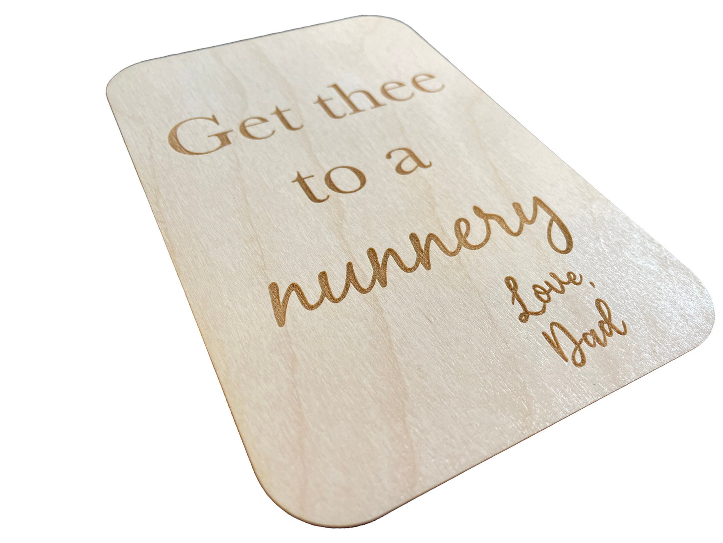 Get Thee To A Nunnery | Love Dad | Father Daughter | William Shakespeare Inspired | Wood Card