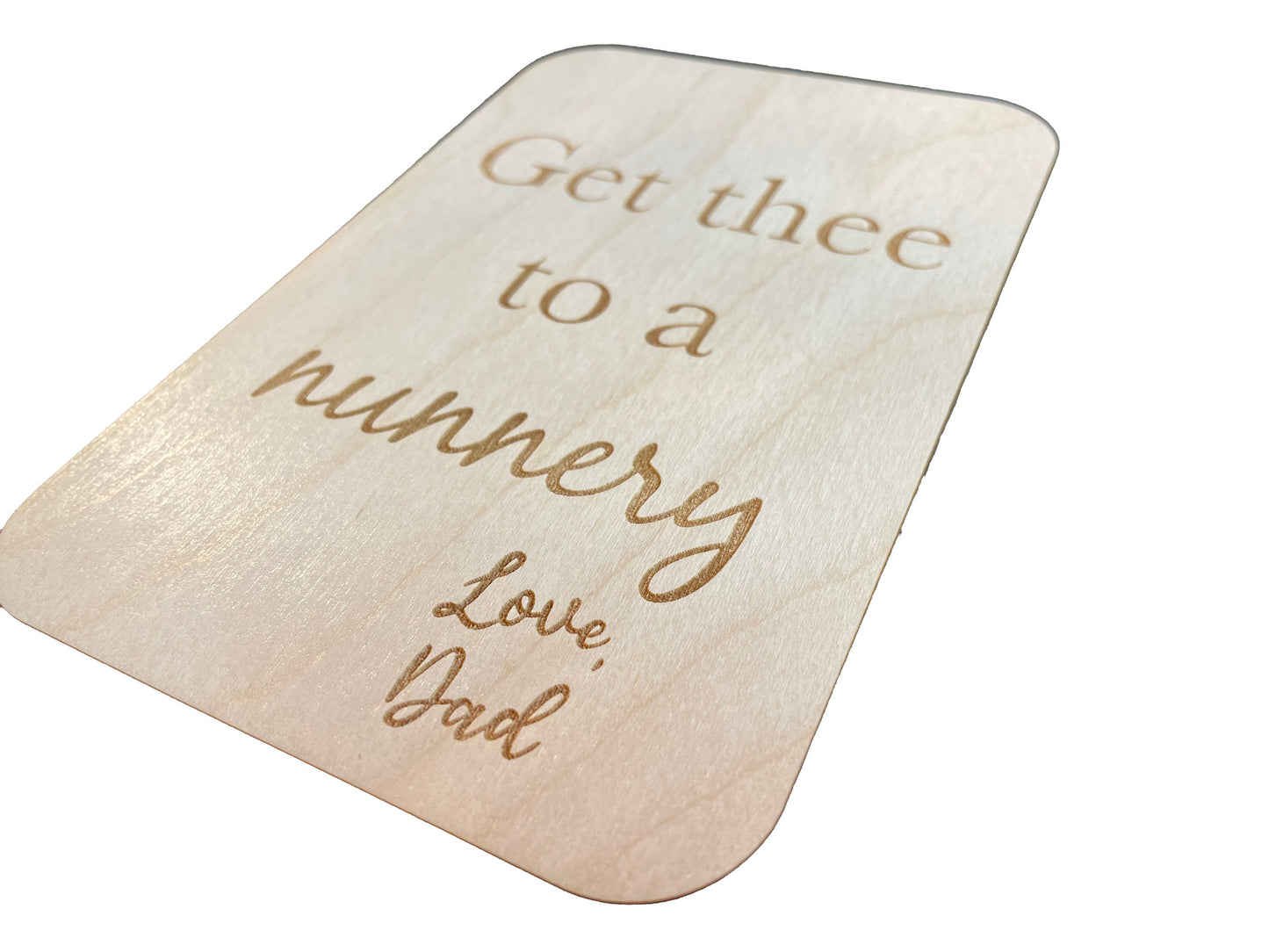 Get Thee To A Nunnery | Love Dad | Father Daughter | William Shakespeare Inspired | Wood Card