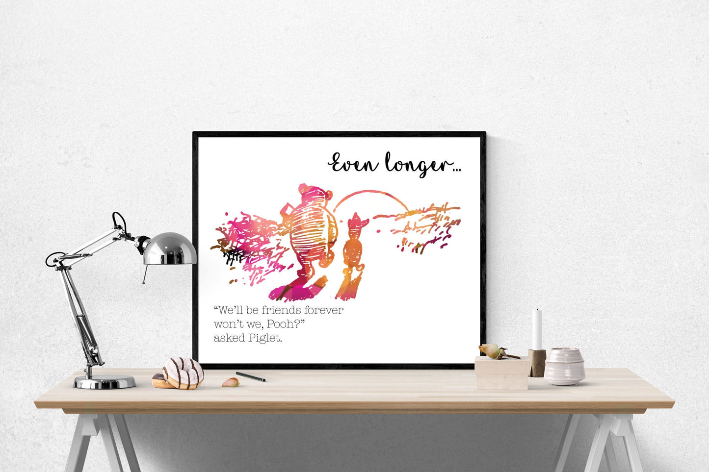 We'll Be Friends Forever | Even Longer | Winnie the Pooh | AA Milne | Art Print